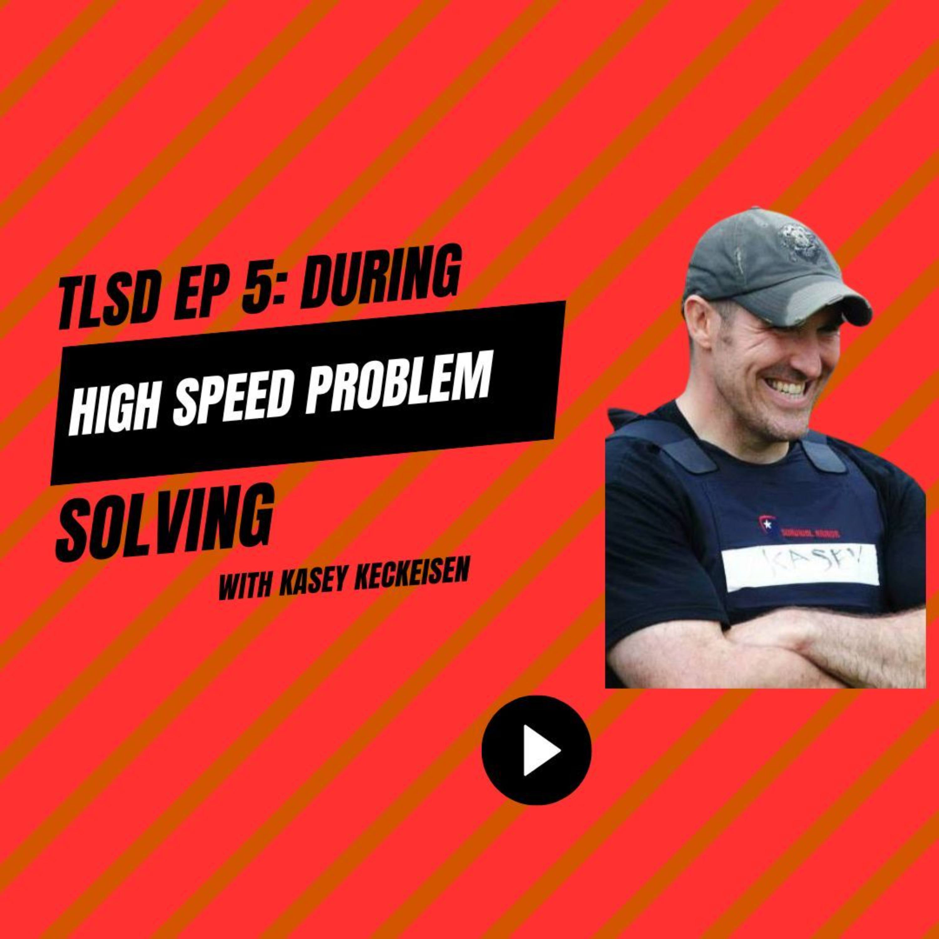 Ep 5 |Make Better Decisions Under Pressure | During with Kasey Keckeisen (SWAT) episode artwork