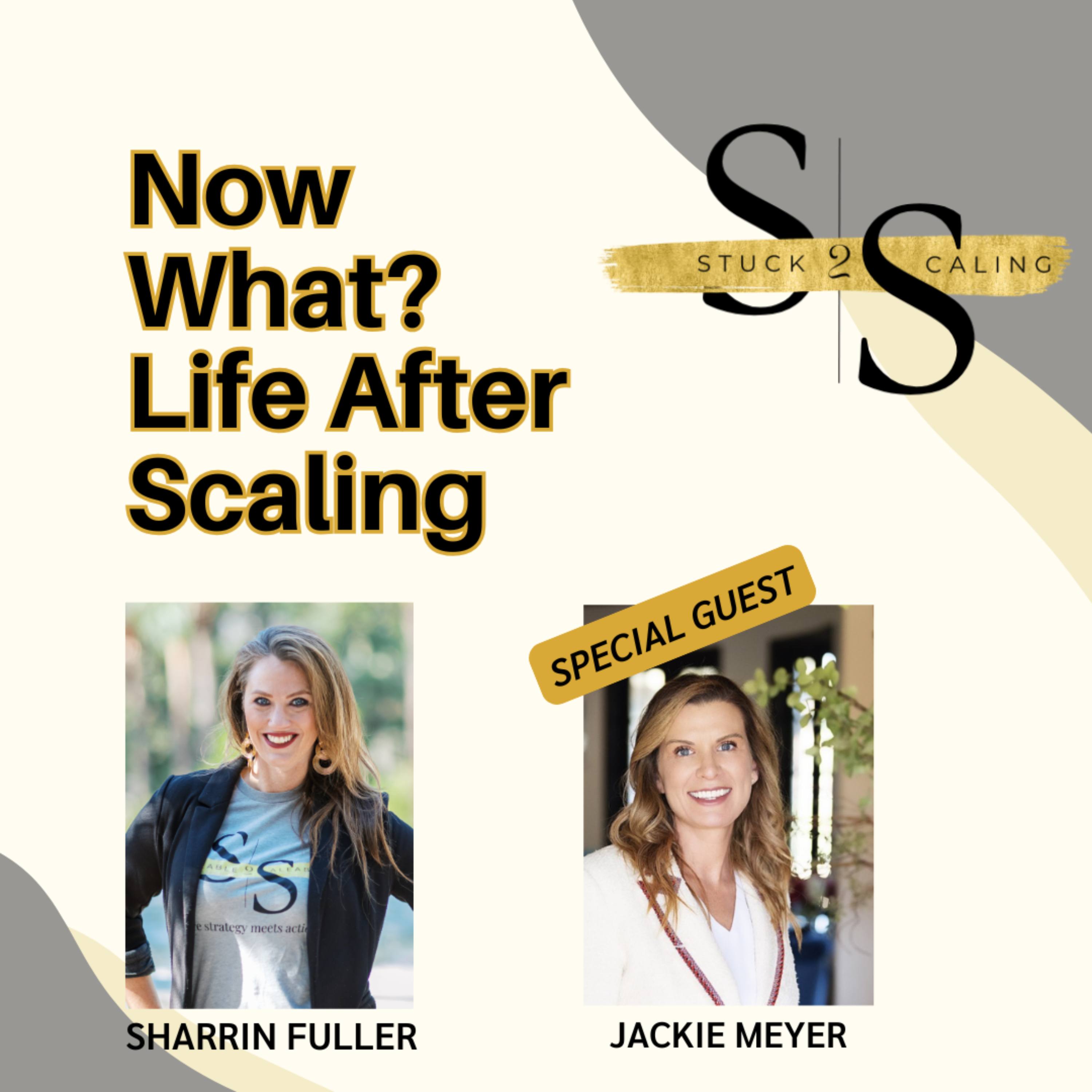 Now What? Life After Scaling.