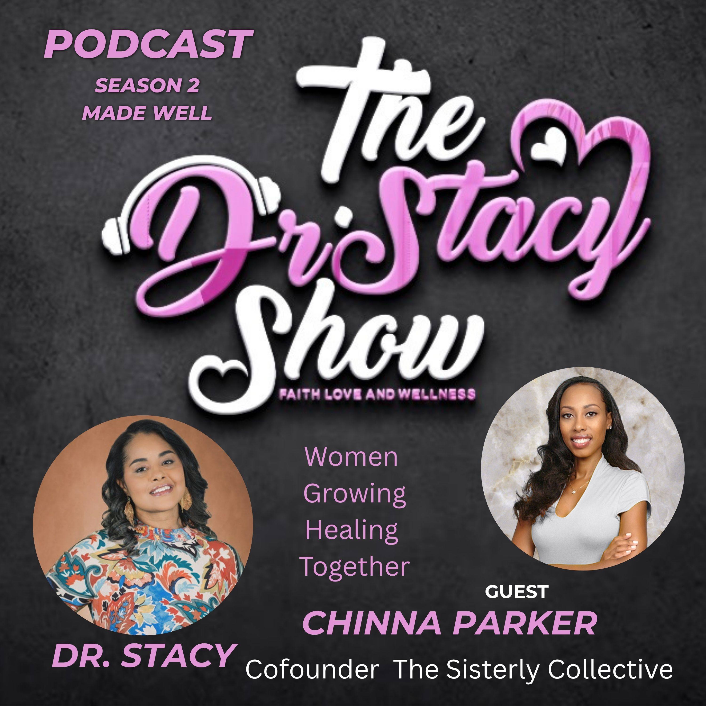 The Dr. Stacy Show w/ Chinna Parker Empowering Women to Heal and Grow Together — The Dr. Stacy Show cover