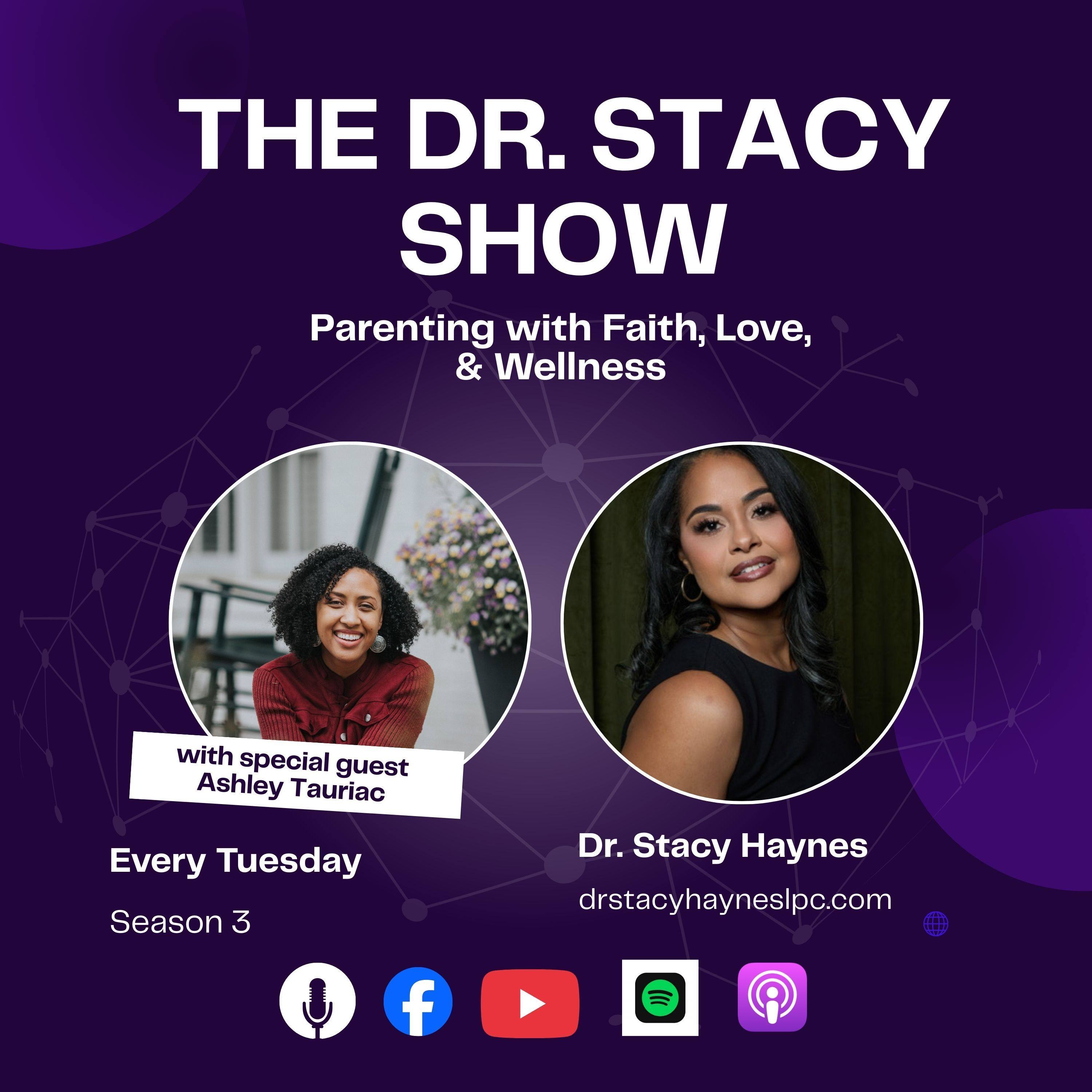 The Dr. Stacy Show w/  Dr. Ashley Tauriac In Between the Lines of Faith and Work — The Dr. Stacy Show cover