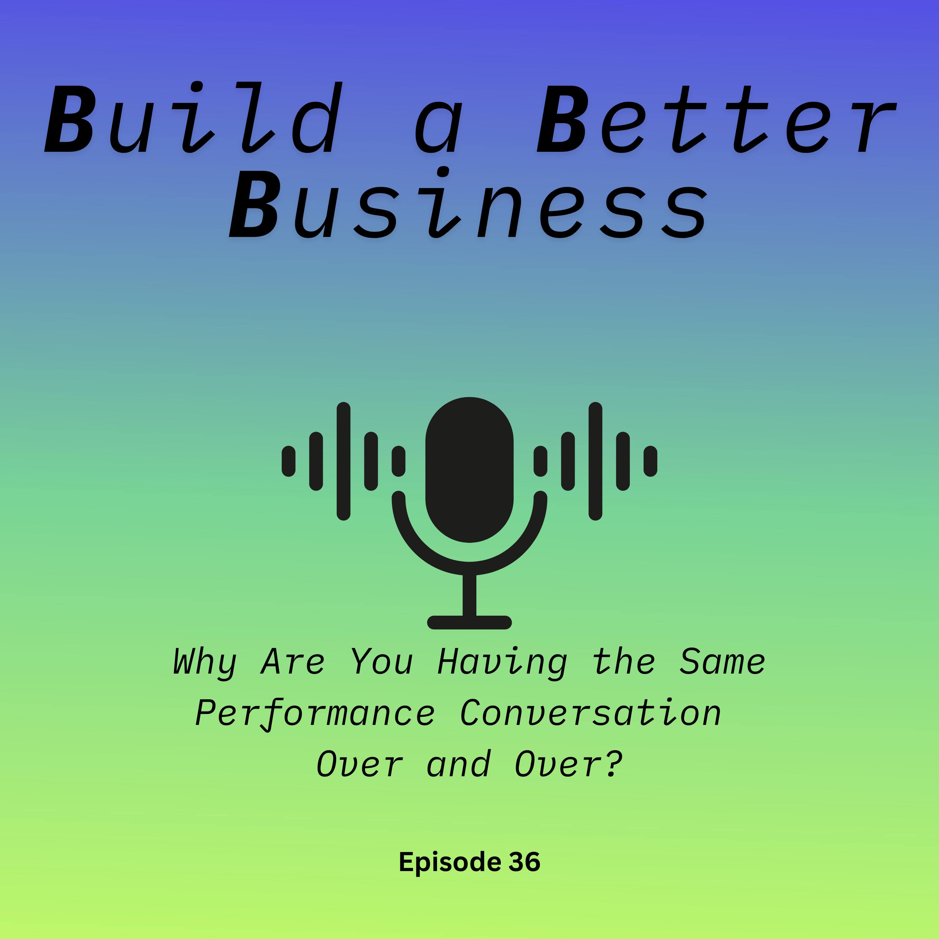 Why Are You Having the Same Performance Conversation Over and Over?