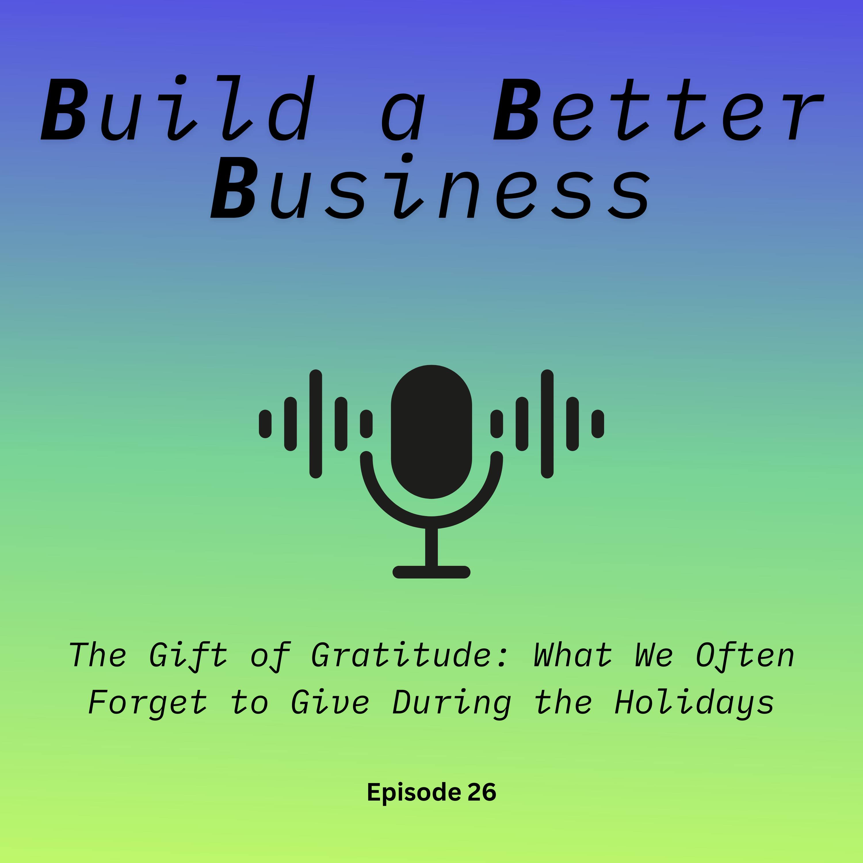 The Gift of Gratitude: What We Often Forget to Give During the Holidays
