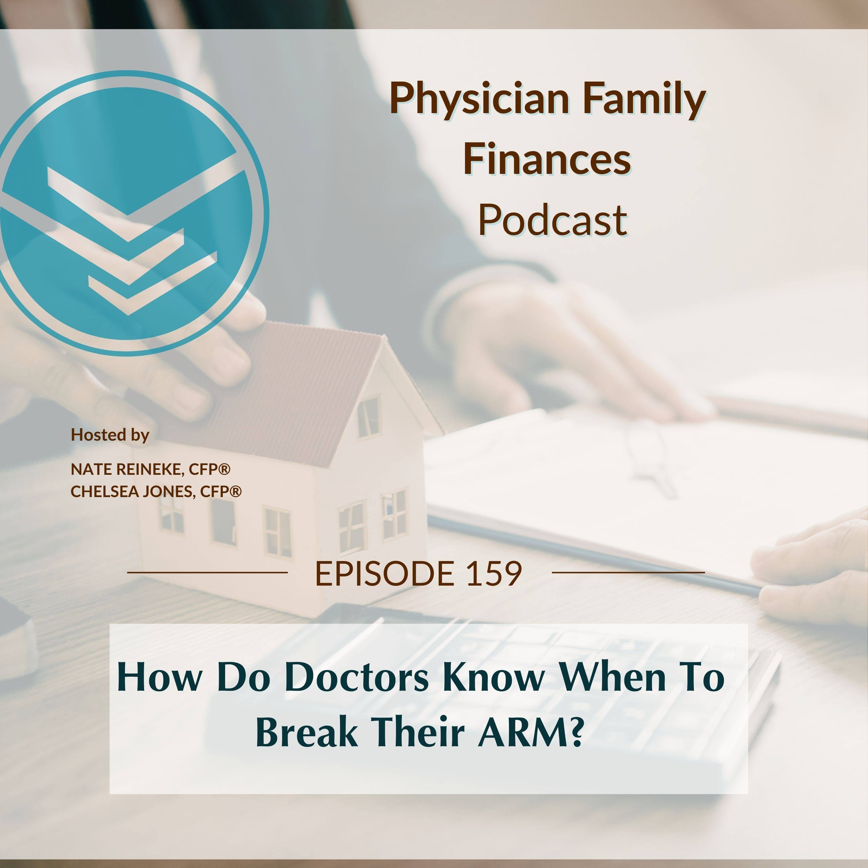 #159 How Do Doctors Know When To Break Their ARM?