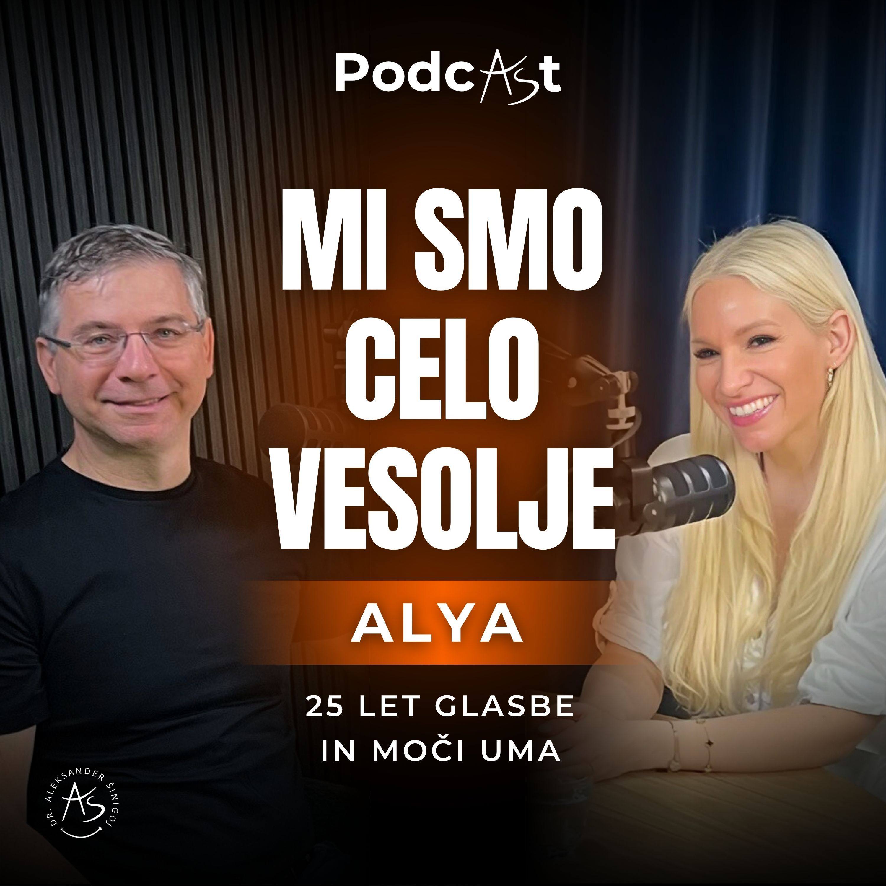 Mi smo celo vesolje: Alya o 25 letih glasbe in moči uma — PodcAŠt #1