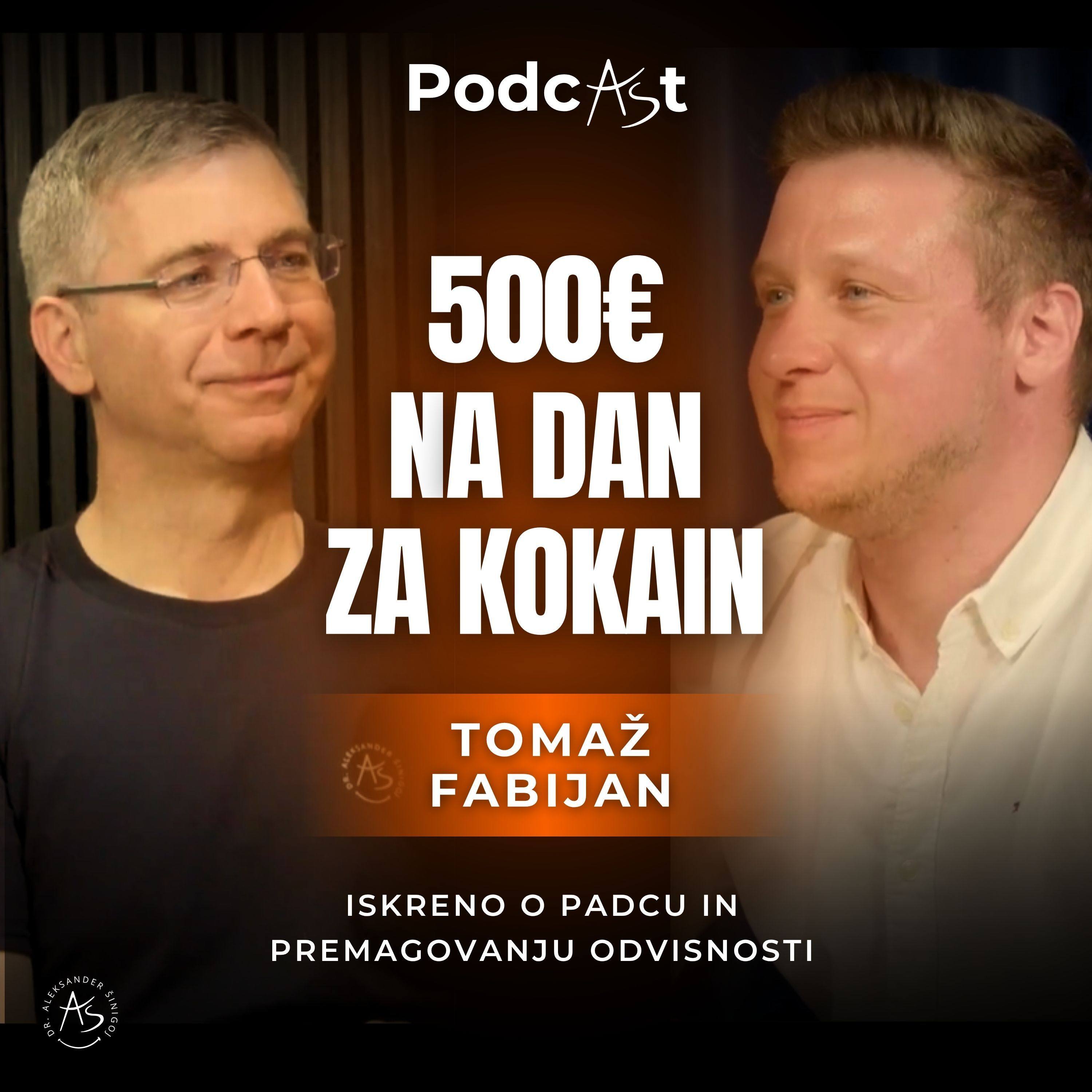 500€ na dan za kokain: Tomaž Fabijan iskreno o padcu in premagovanju odvisnosti — PodcAŠt #5 episode artwork