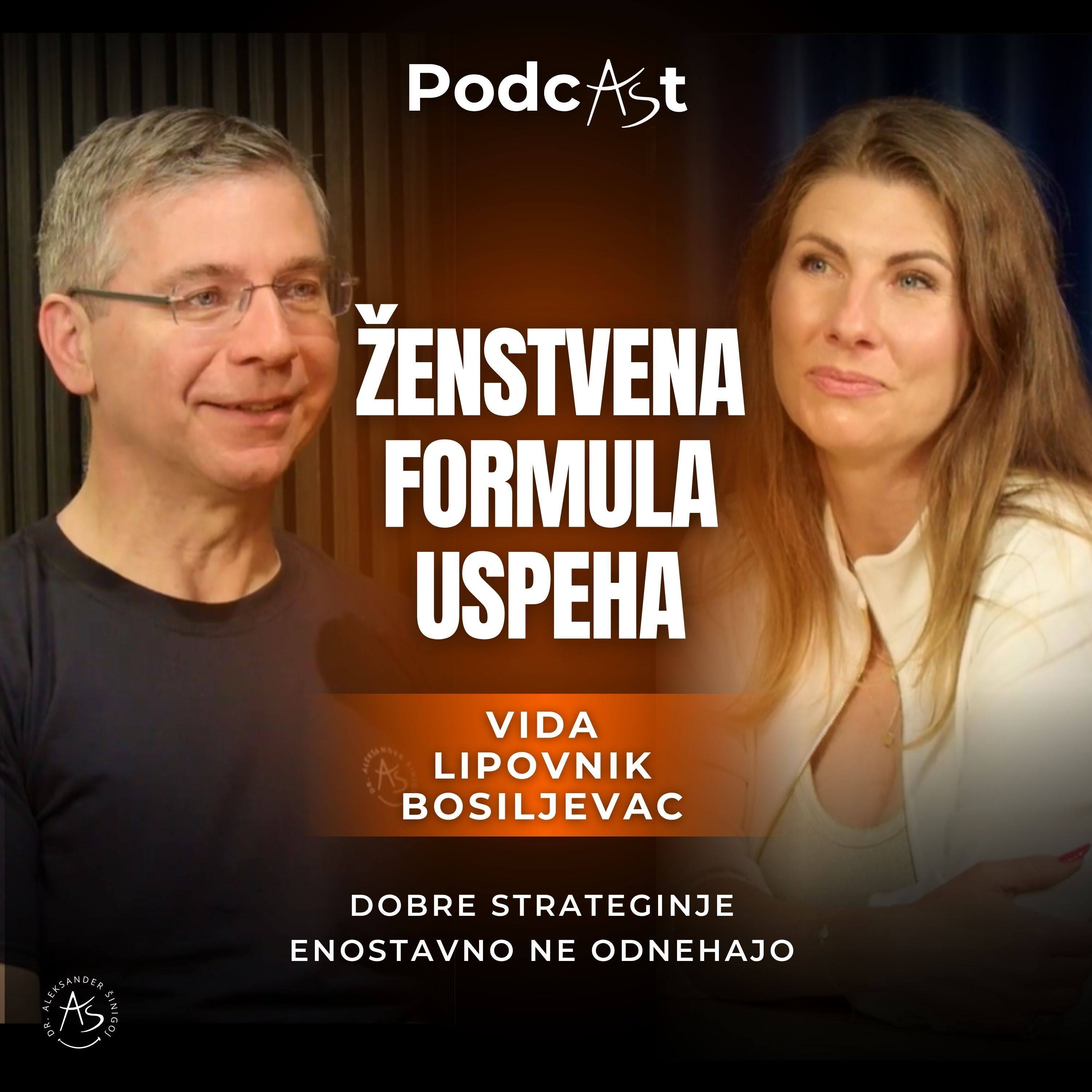 Vida Lipovnik Bosiljevac: Ženstvena formula uspeha: Dobre strateginje enostavno ne odnehajo — PodcAŠt #3