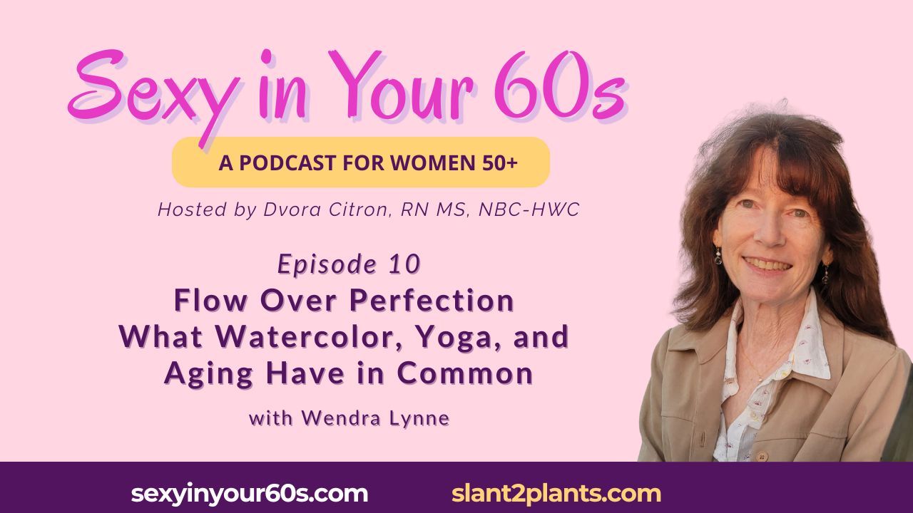 Episode #10: Flow Over Perfection: Creativity, Yoga, and Aging with Wendra Lynne episode artwork