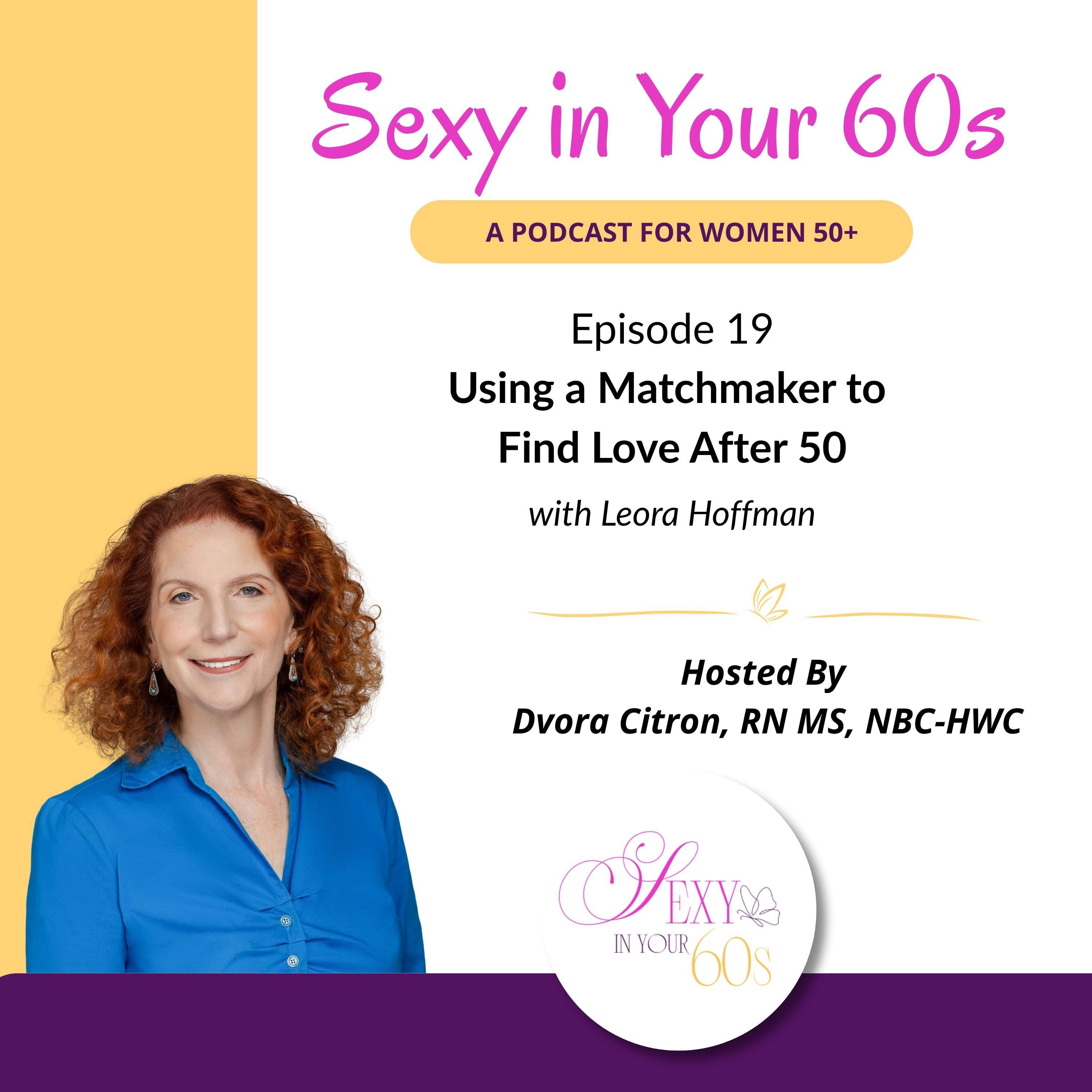 Finding Love After 50: What a Professional Matchmaker Wants You to Know episode artwork