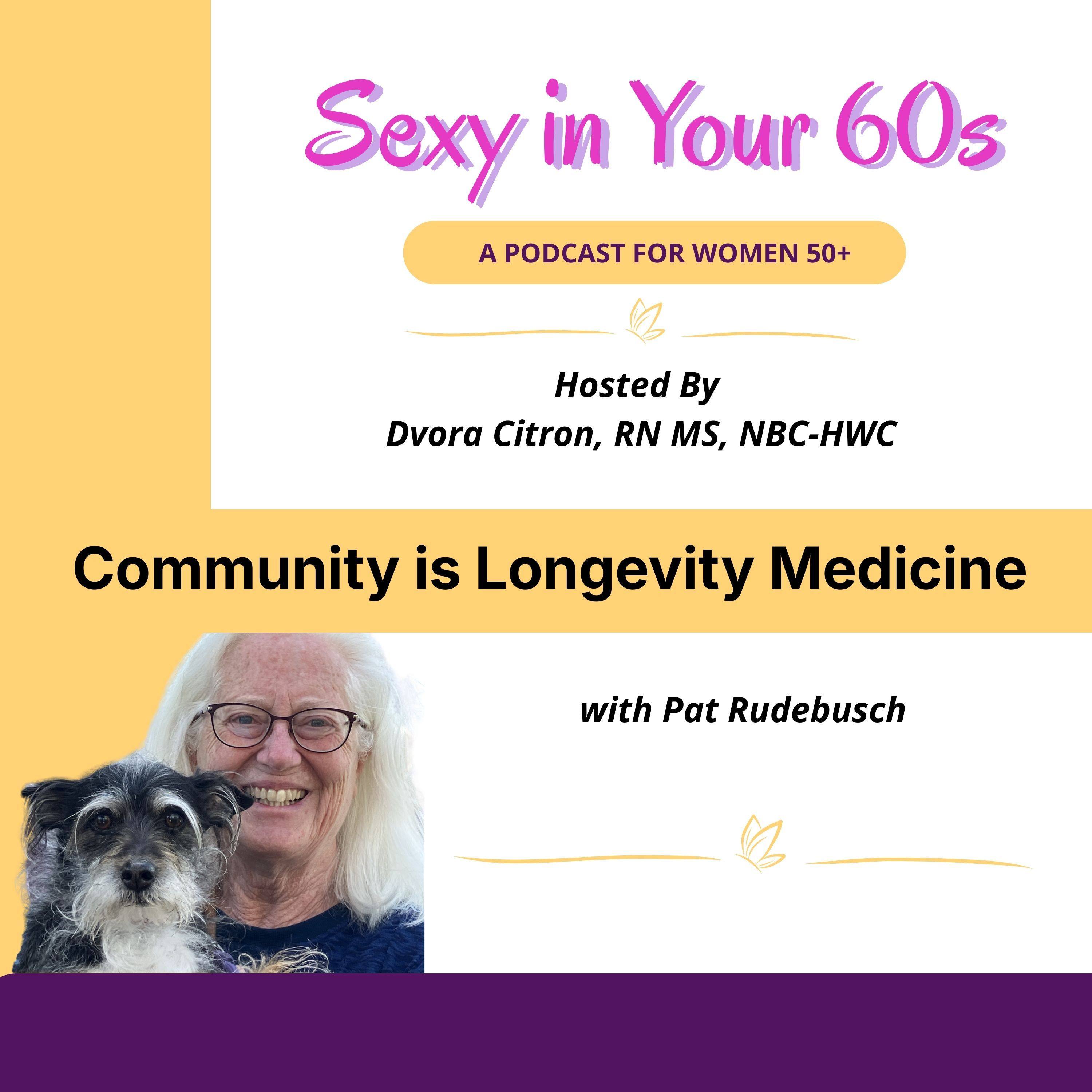 Community Is Longevity Medicine: Staying Vital and Engaged After 50 with Pat Rudebusch episode artwork