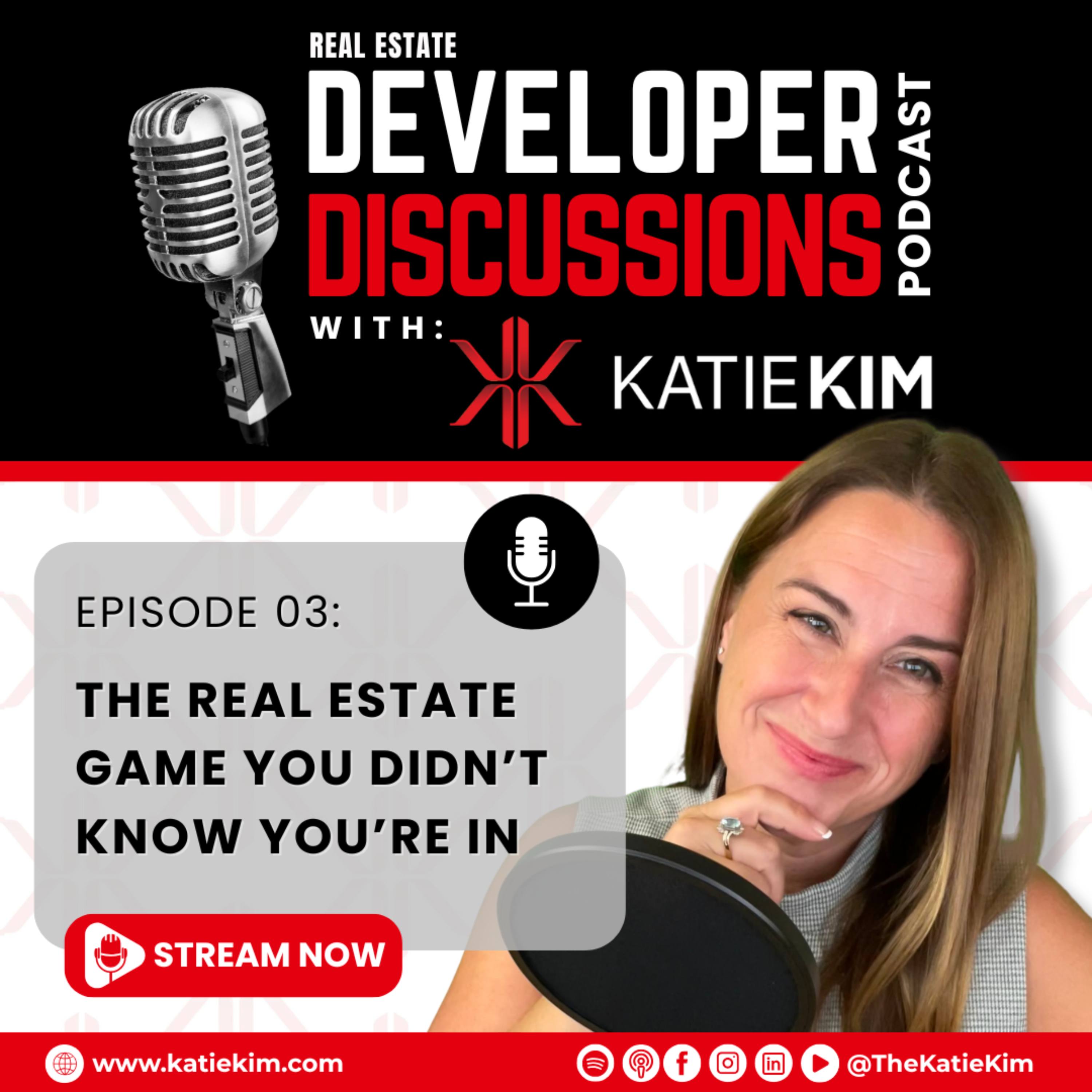 Real Estate Developer Discussions with Katie Kim