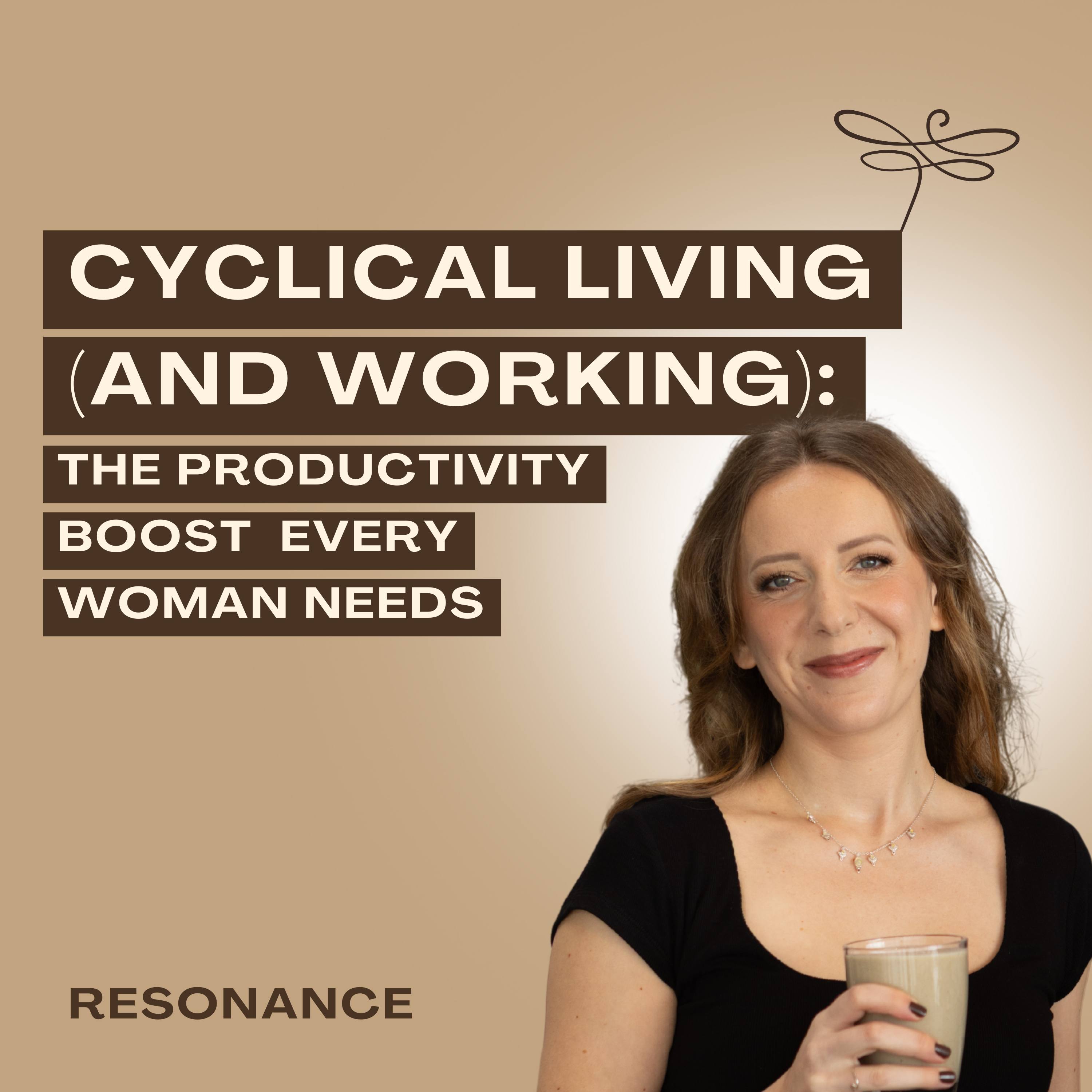 19. Cyclical Living (and Working): The Productivity Boost Every Woman Needs episode artwork