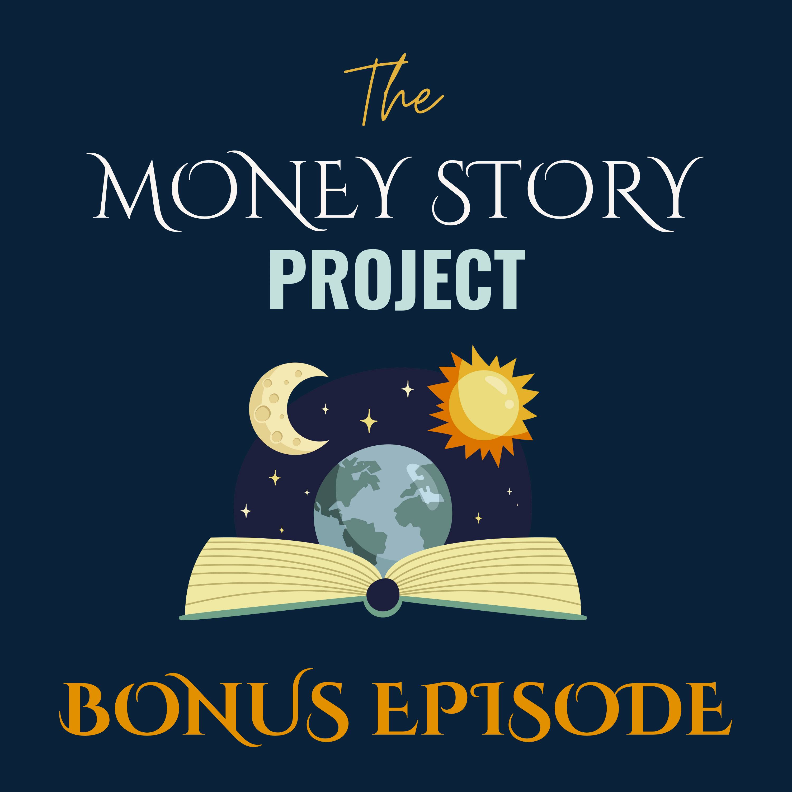 BONUS: The Ideal vs. Authentic Self: Reimagining Our Money Stories
