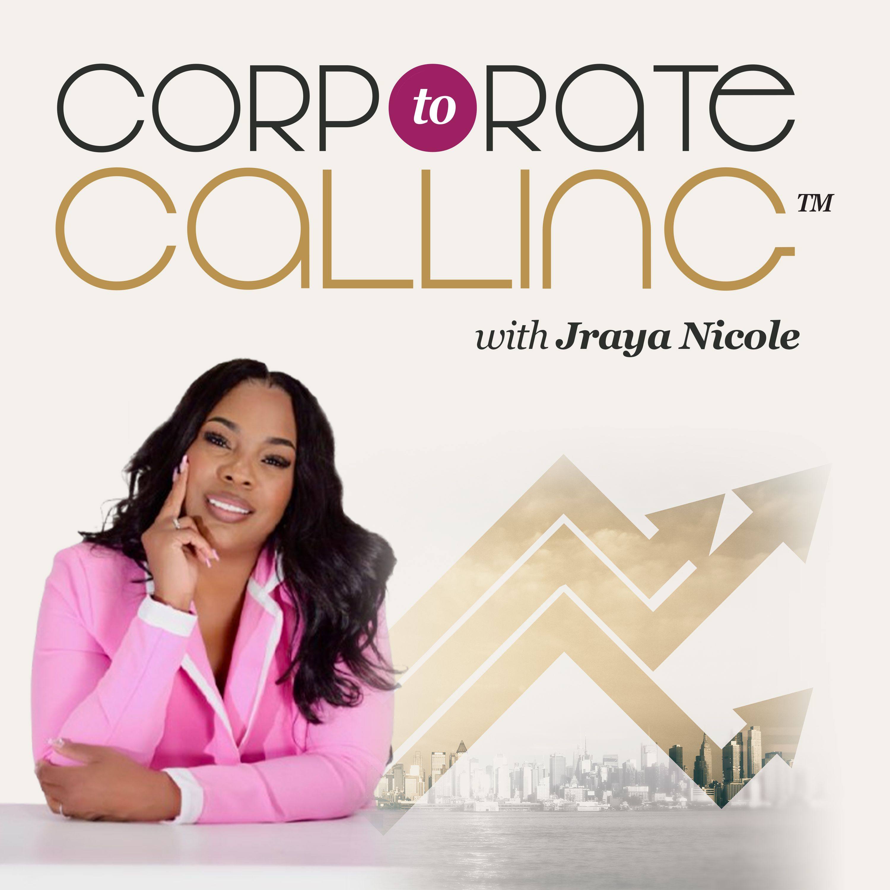 Corporate to Calling™ Podcast