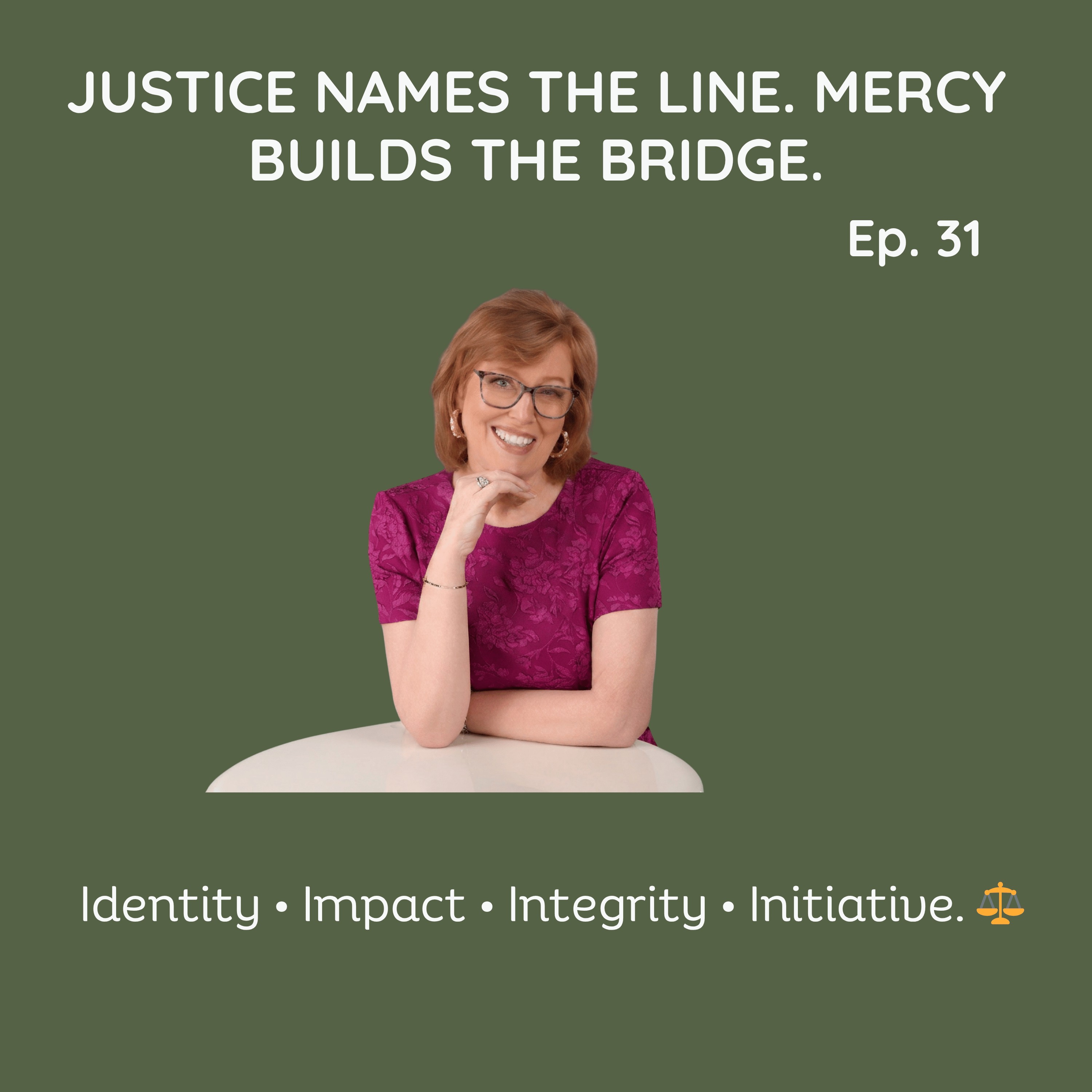 #31 Justice vs. Mercy — The Tension between Compassion and Consequences episode artwork