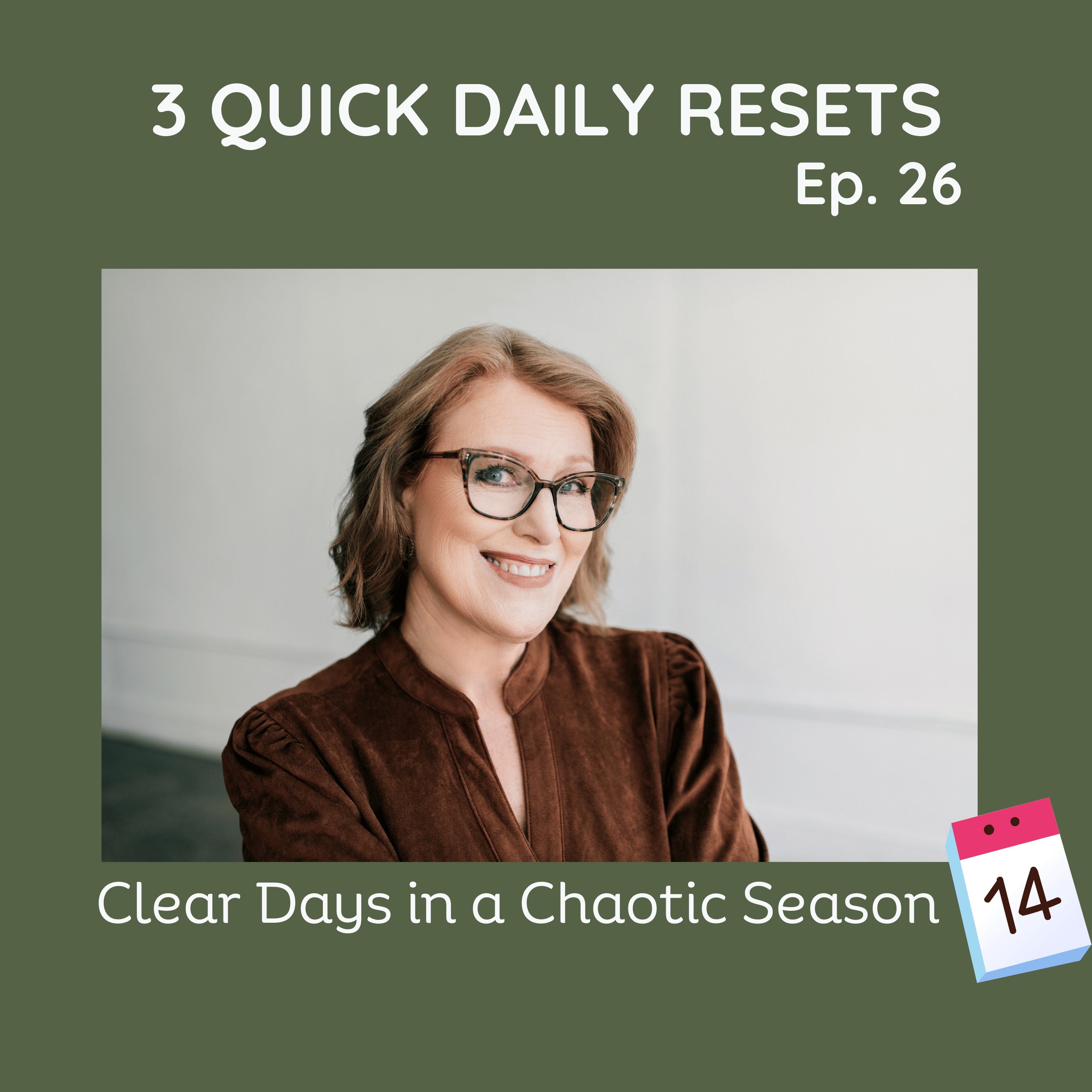 #26 Clear Days in a Chaotic Season: A gentle plan for clarity when everything needs you episode artwork