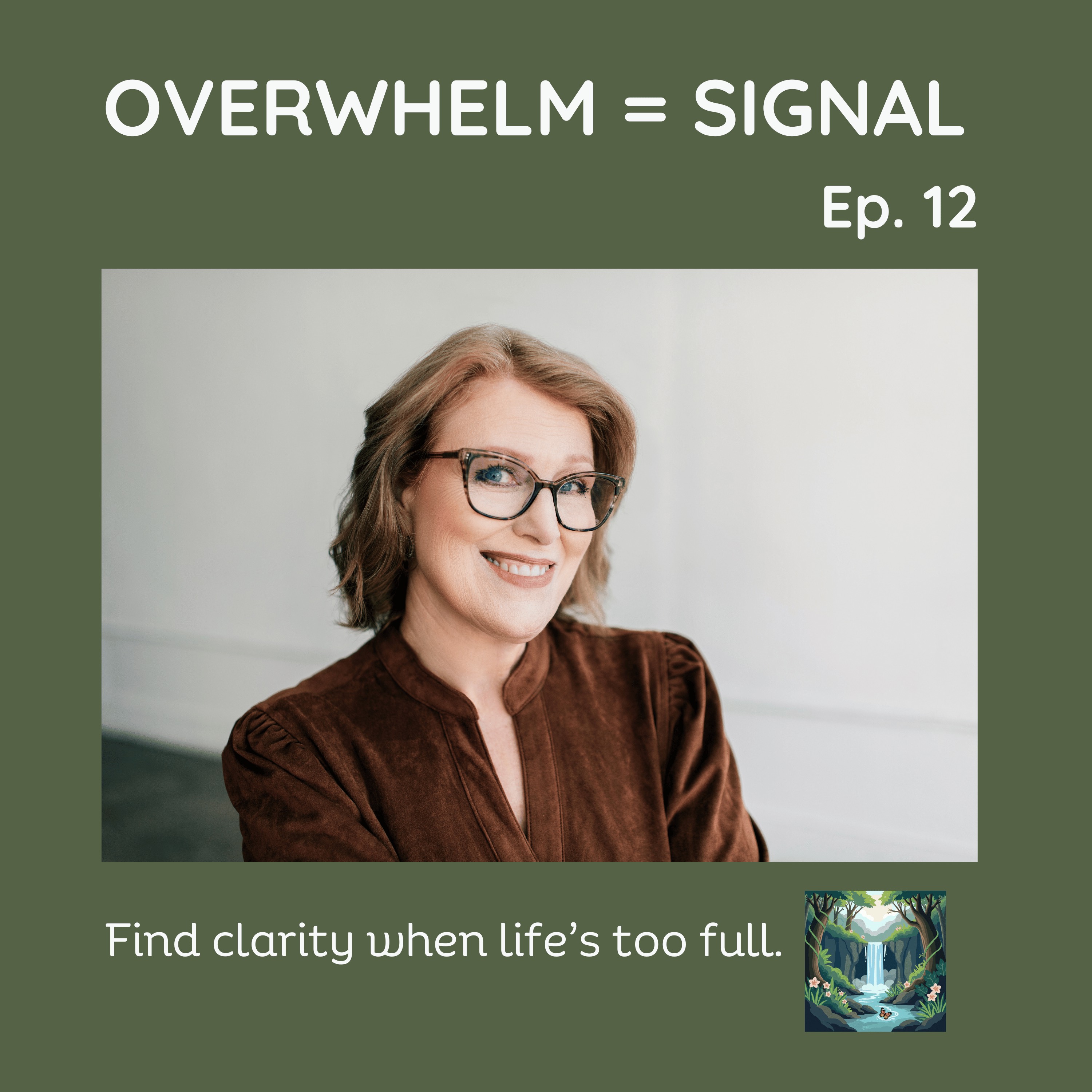 #12 Overwhelm Is a Signal, Not a Sentence: How to Find Clarity When Life Feels Too Full episode artwork