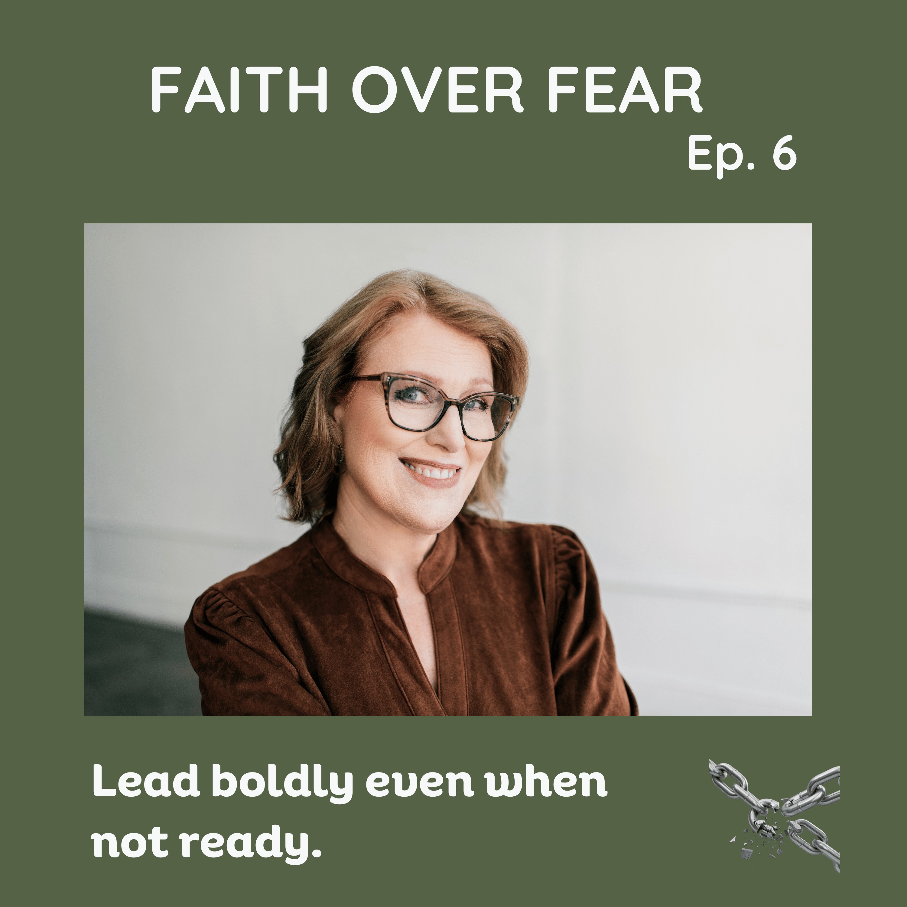 #6 Faith Over Fear—Leading Boldly When You Don’t Feel Ready episode artwork
