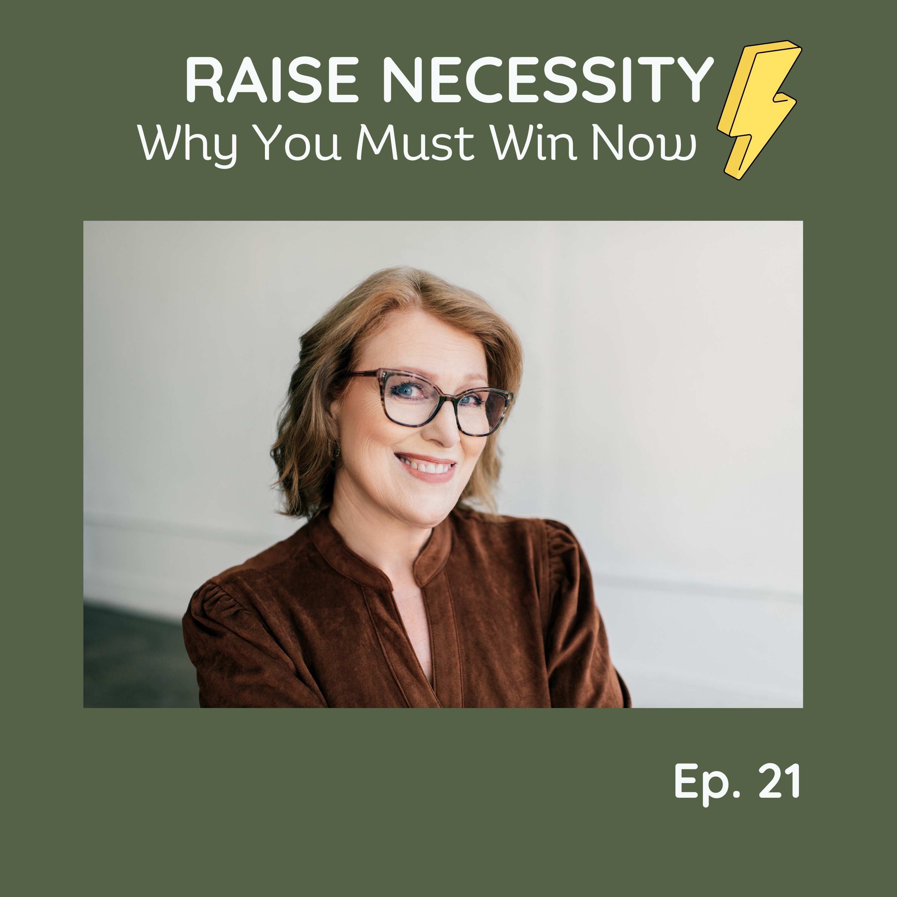 #21 Raise Your Necessity — Why You Must Win Now episode artwork