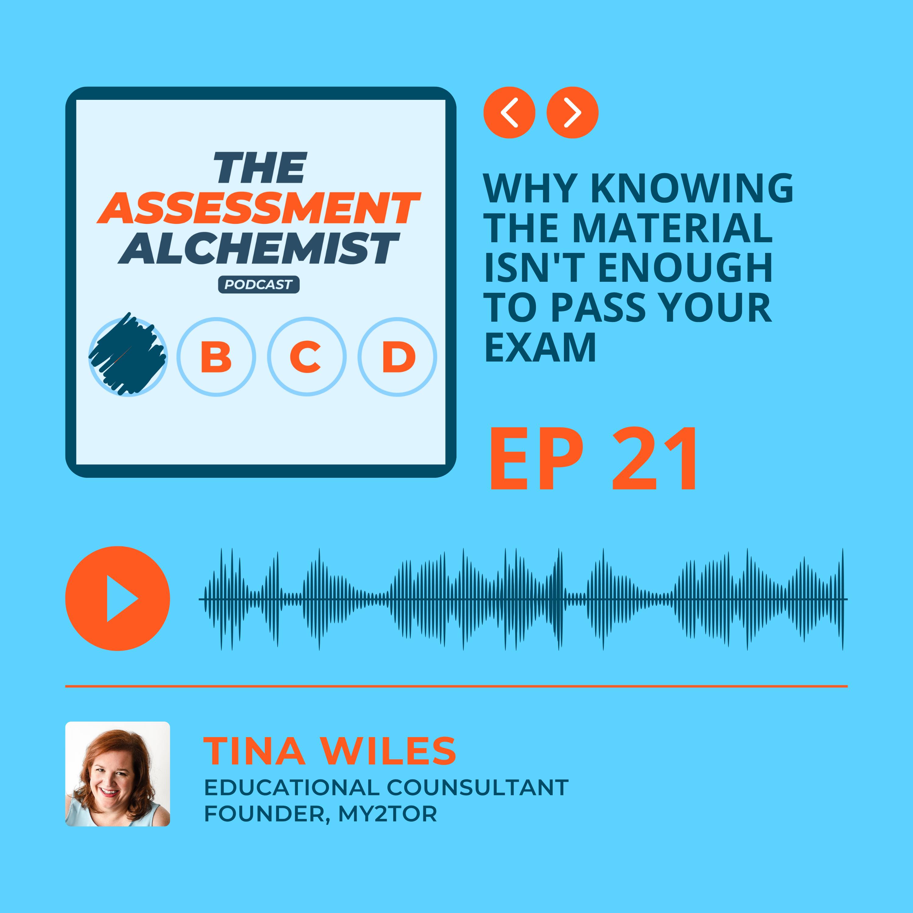 Episode 21: Why Knowing the Material Isn't Enough to Pass Your Exam episode artwork