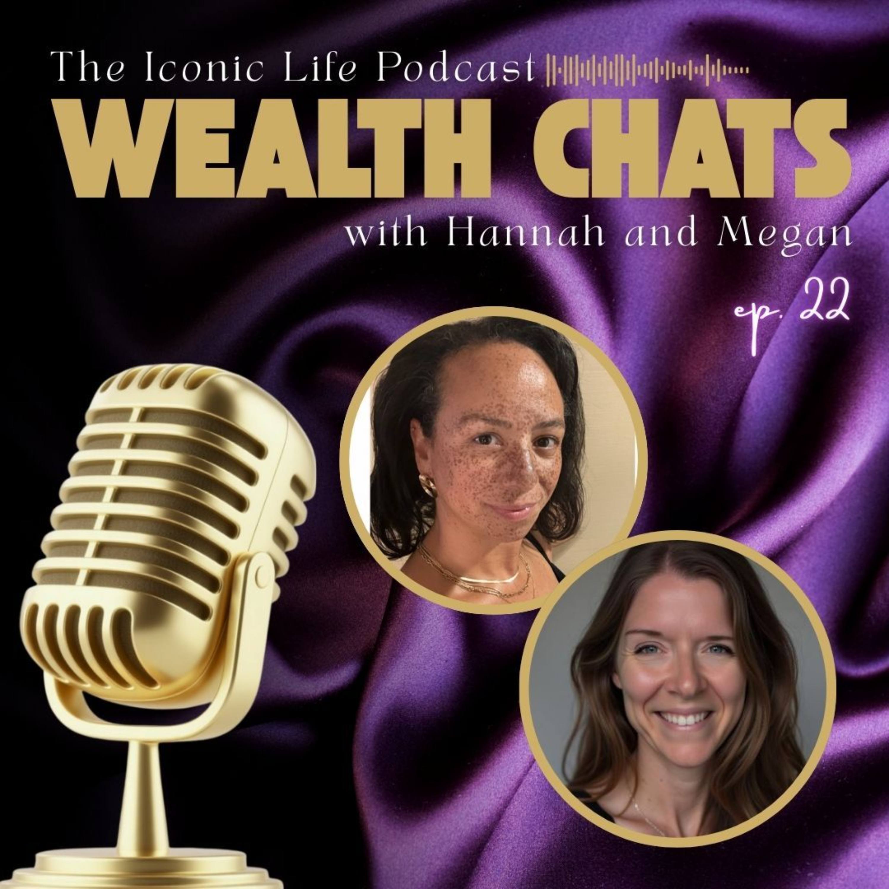 Ep22_Wealth Chats w/ Hannah & Megan_Wealth Wave Positioning: Legacy, Access, and Multiple Income Streams episode artwork