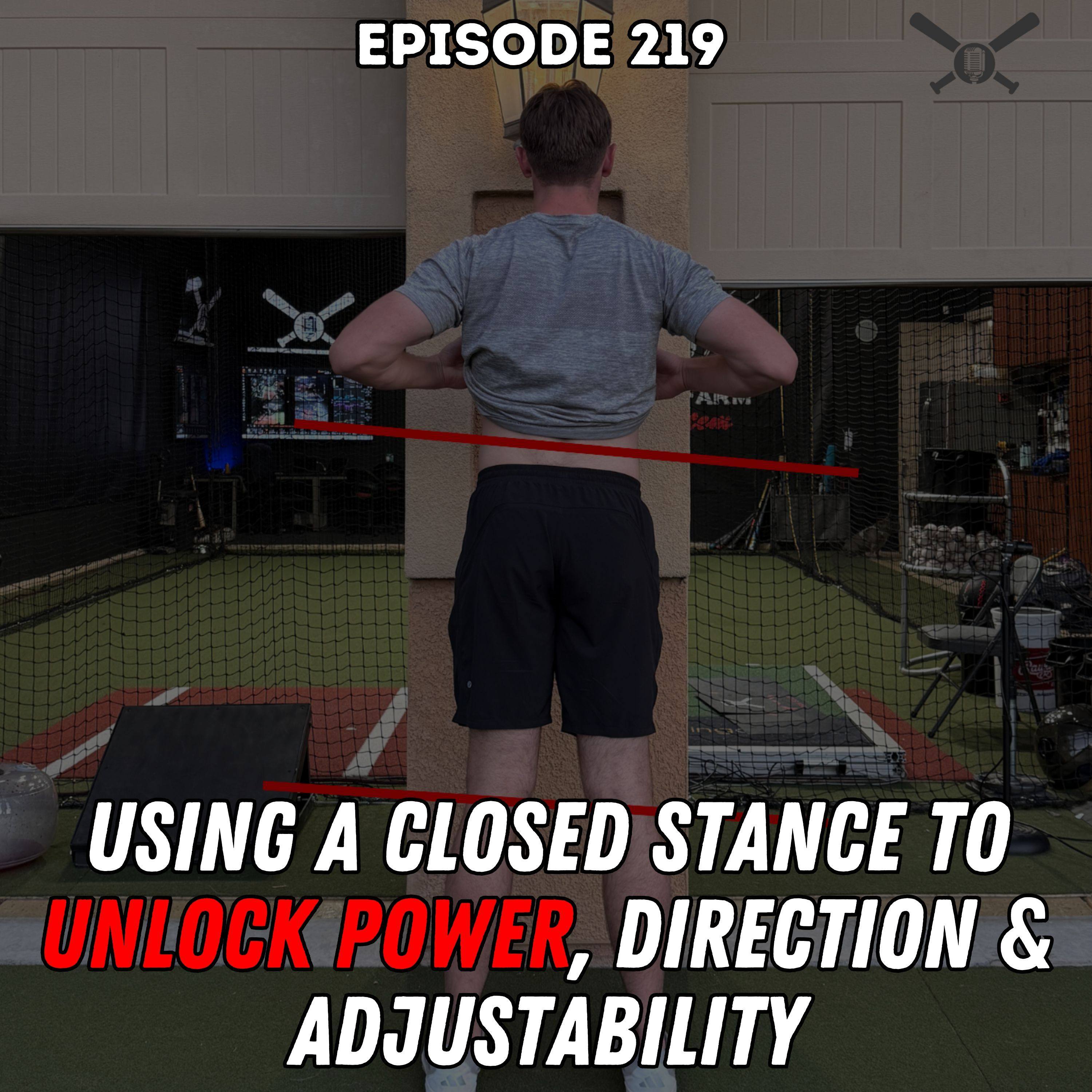 Play Episode 219: Using a Closed Stance to Unlock Power, Direction & Adjustability