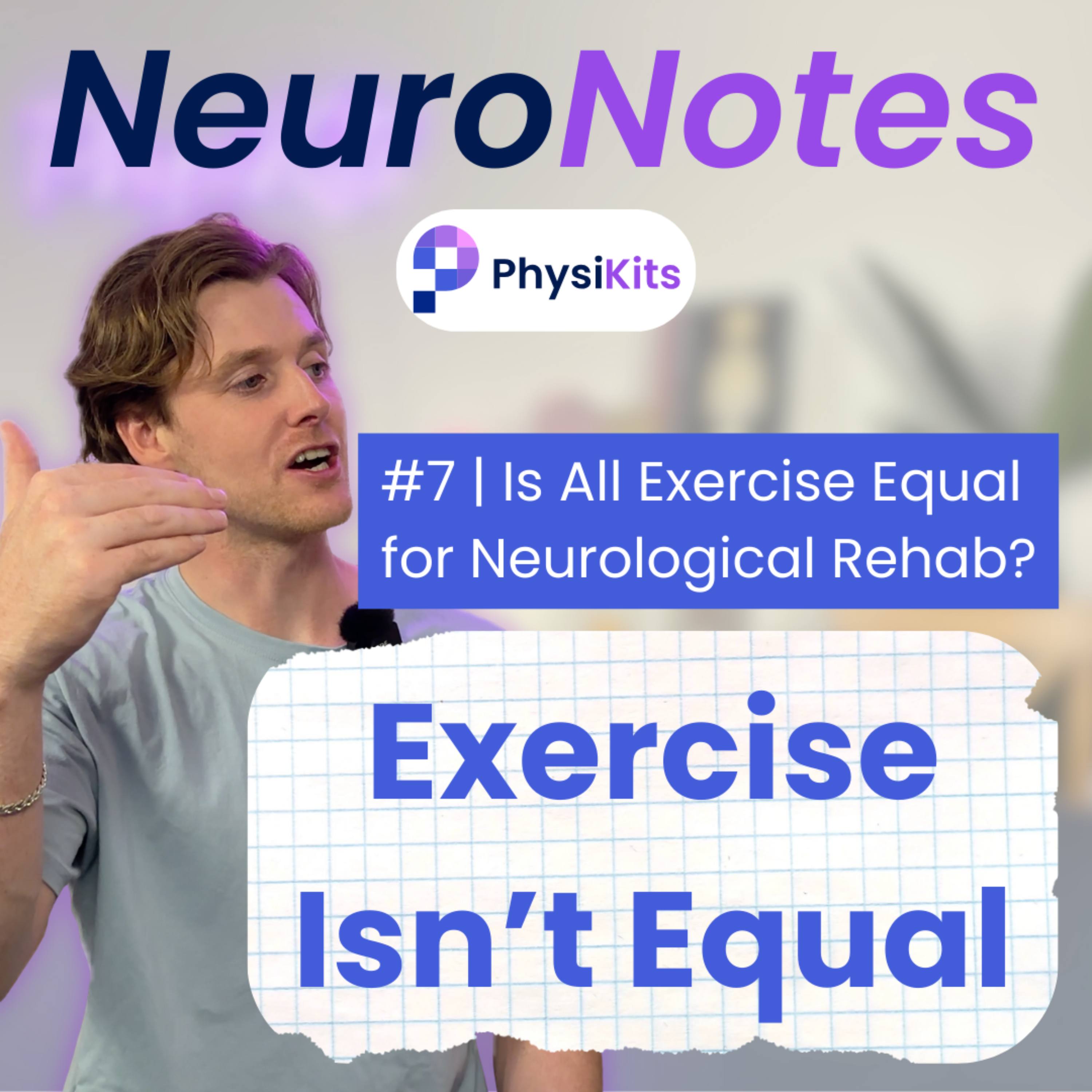 #7 Is All Exercise Equal for Neurological Rehab? episode artwork