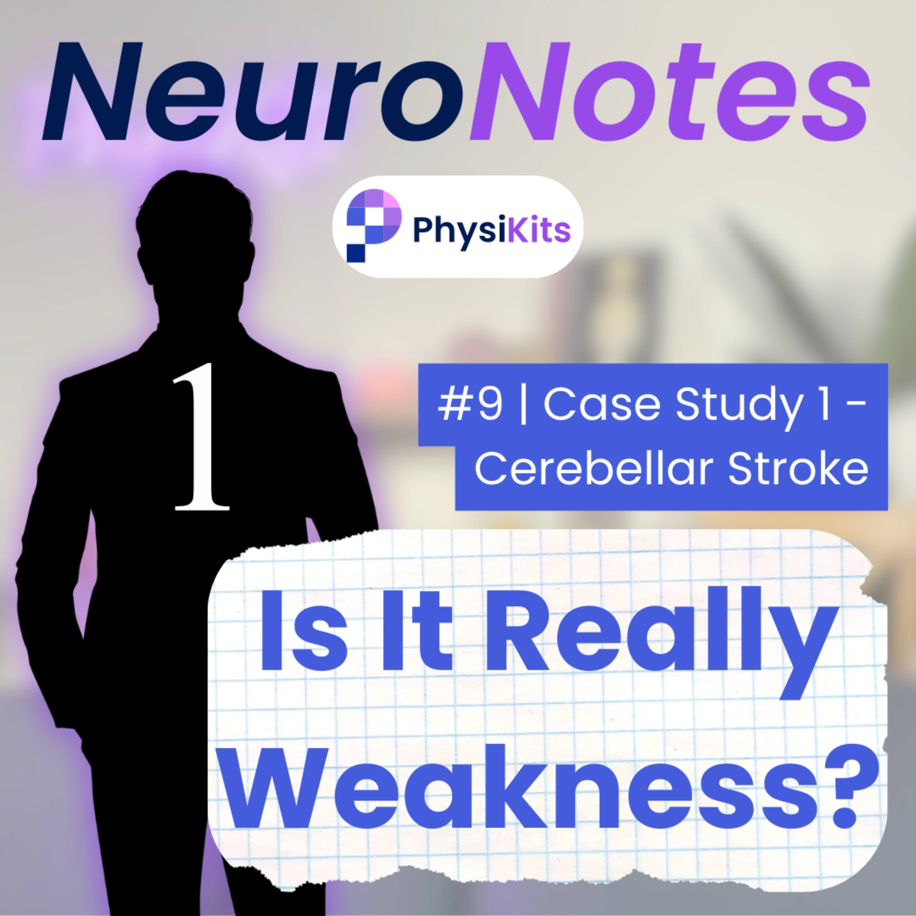 #9 Cerebellar Stroke - Is It Really Weakness? (Case Study 1) episode artwork