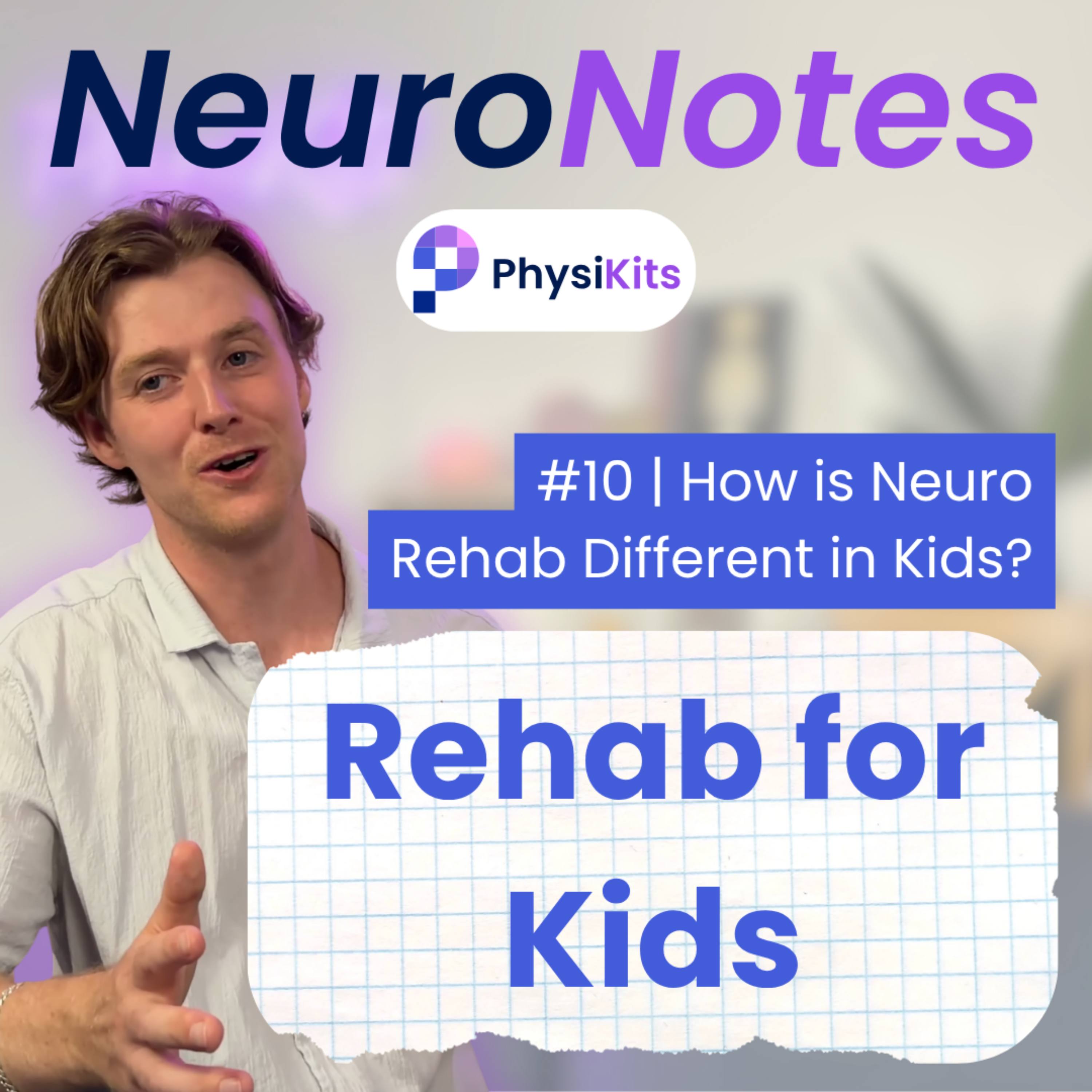 #10 How is Neuro Rehab Different for Kids vs Adults? episode artwork