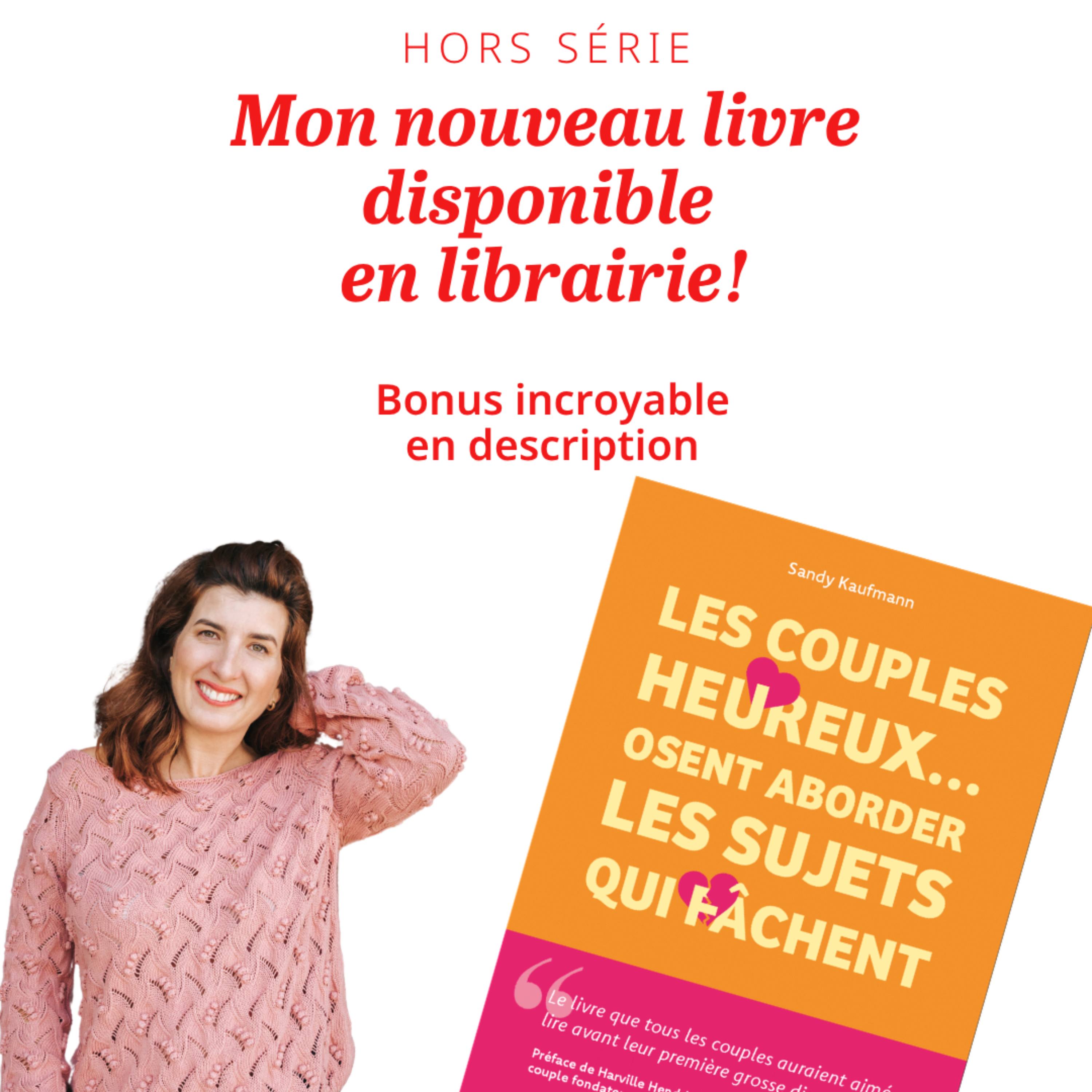 Hors Série. Mon livre Les couples heureux osent aborder les sujets qui fâchent en librairie !