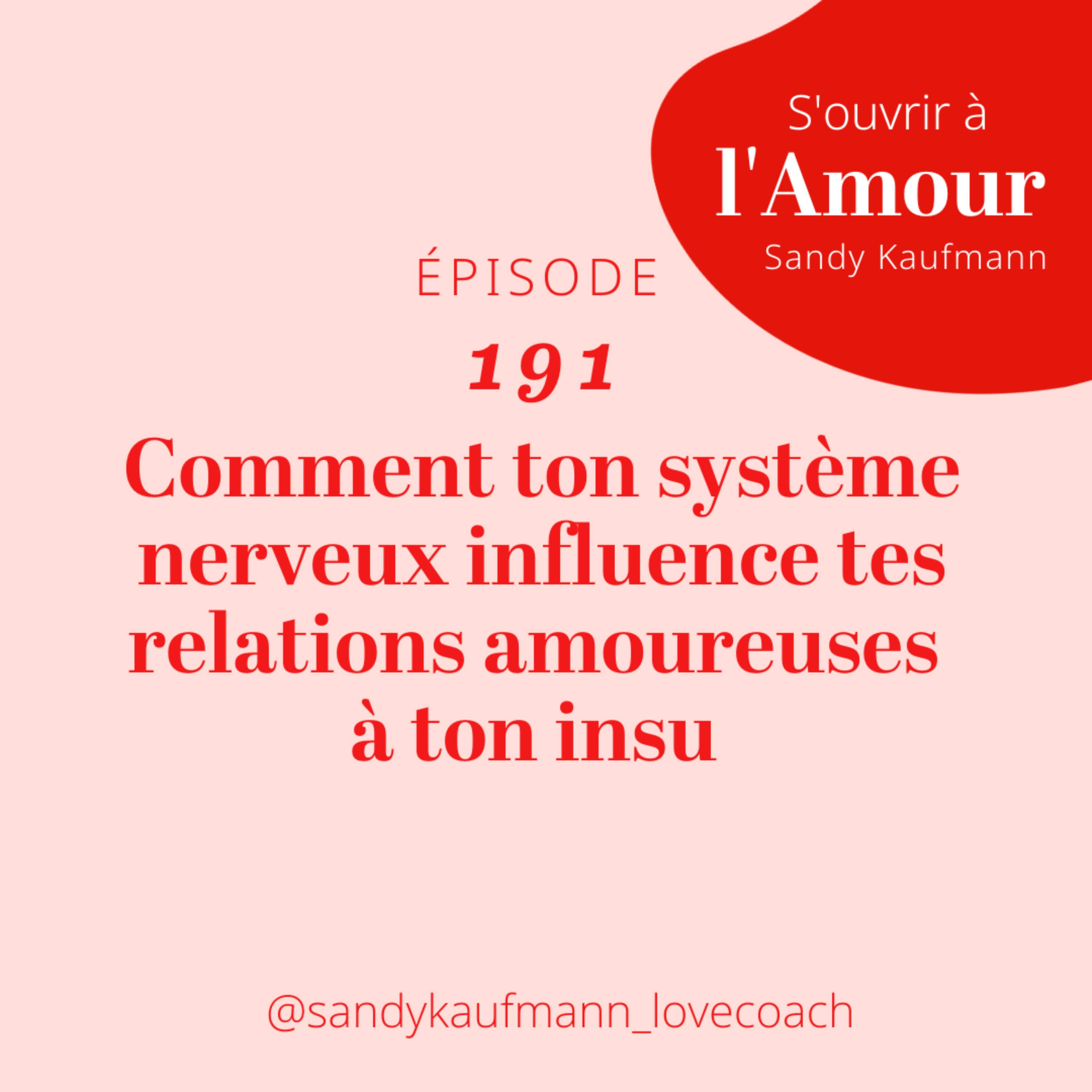 191. Comment ton système nerveux influence tes relations amoureuses à ton insu