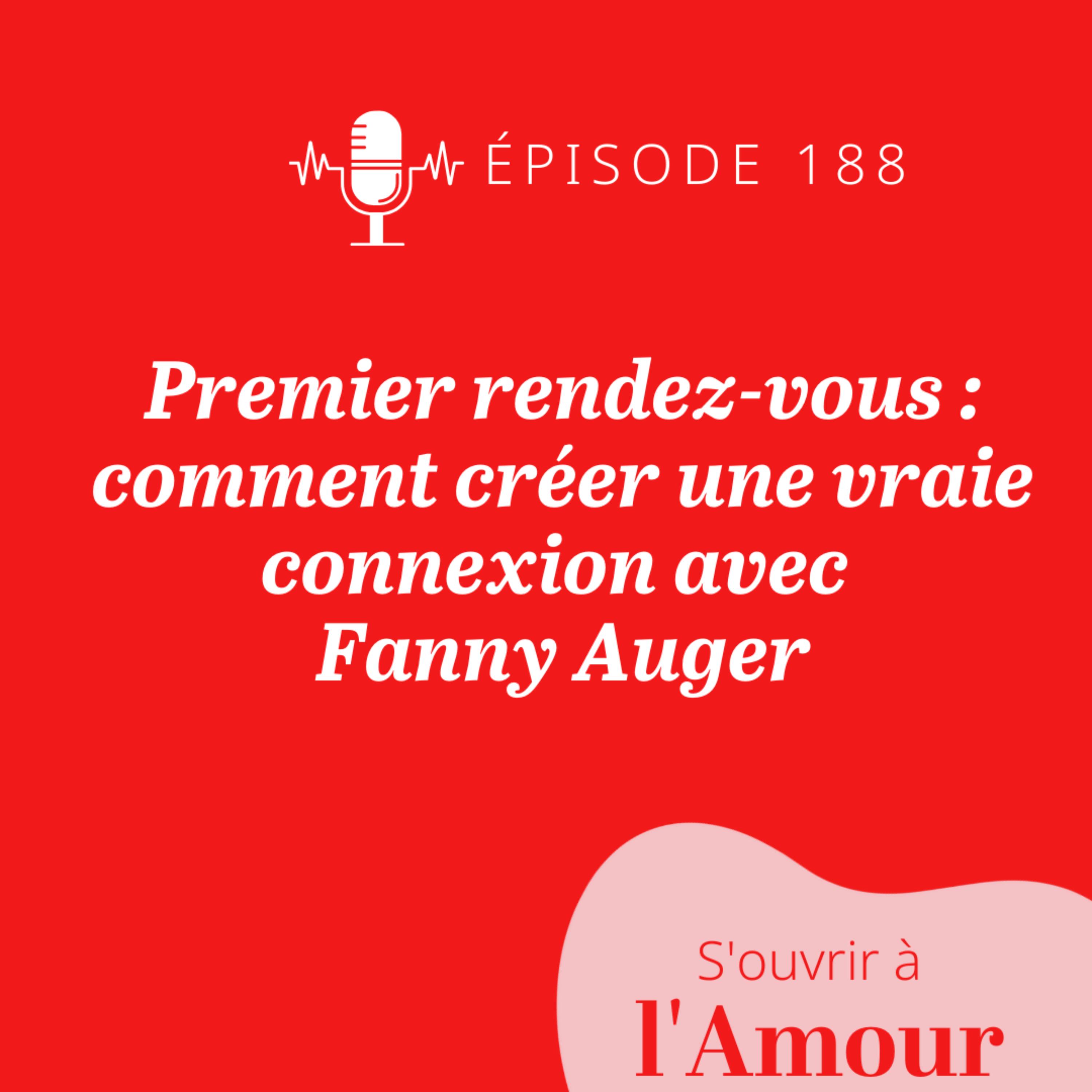 188. Premier rendez-vous : comment créer une vraie connexion avec Fanny Auger, co-autrice du Love Starter avec Meetic