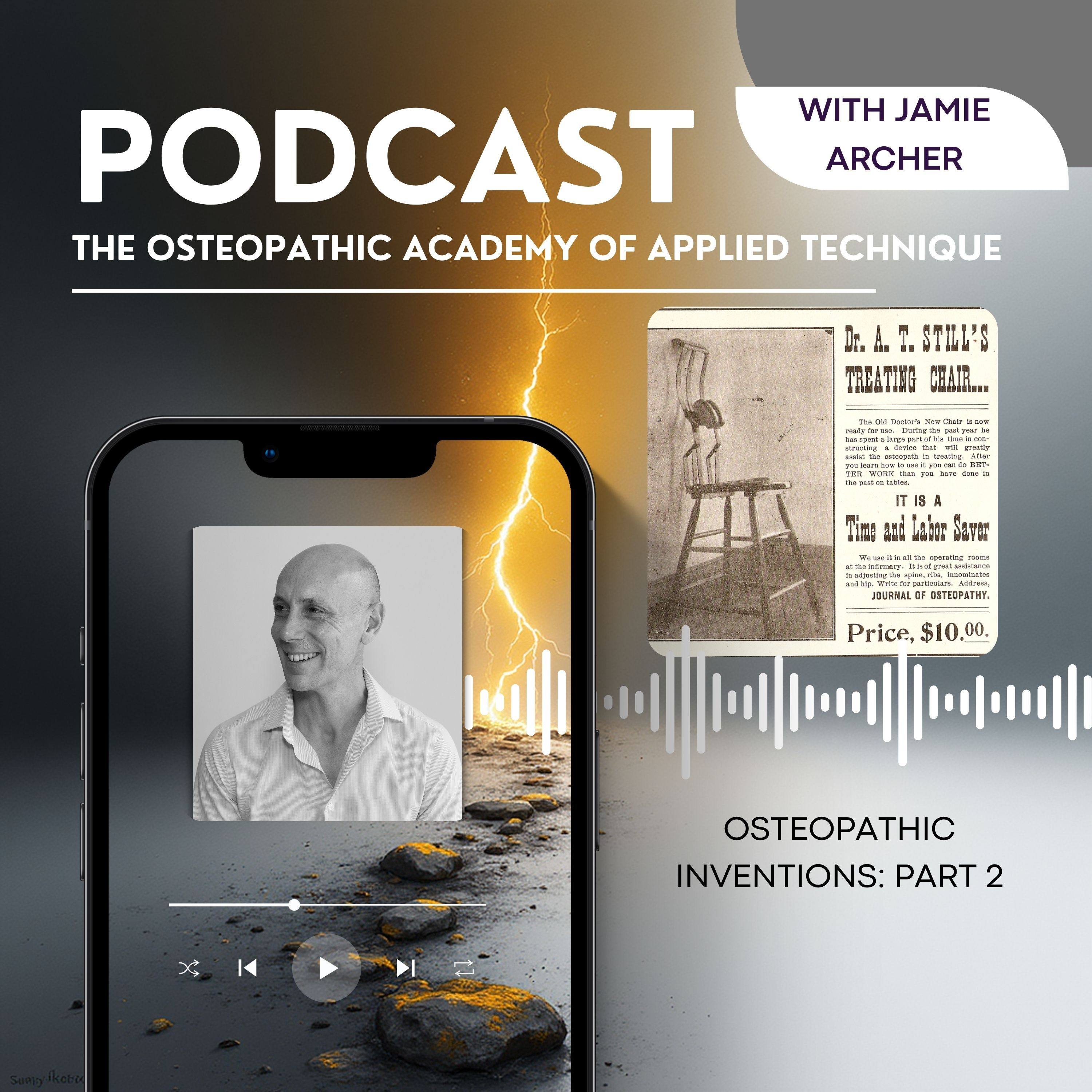 Episode 5: Osteopathic Inventions: Part 2