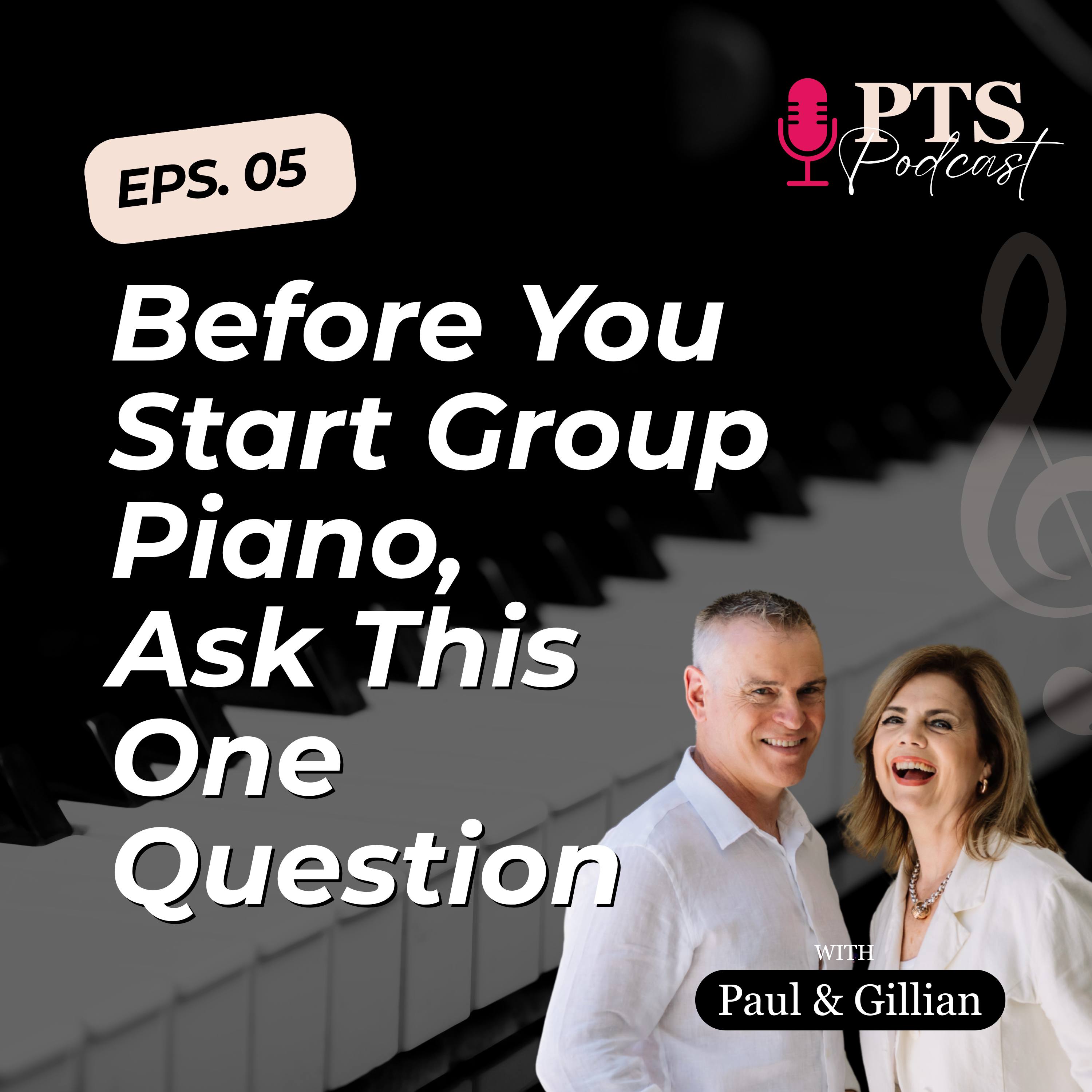 #6 Before You Start Group Piano, Ask This One Question episode artwork