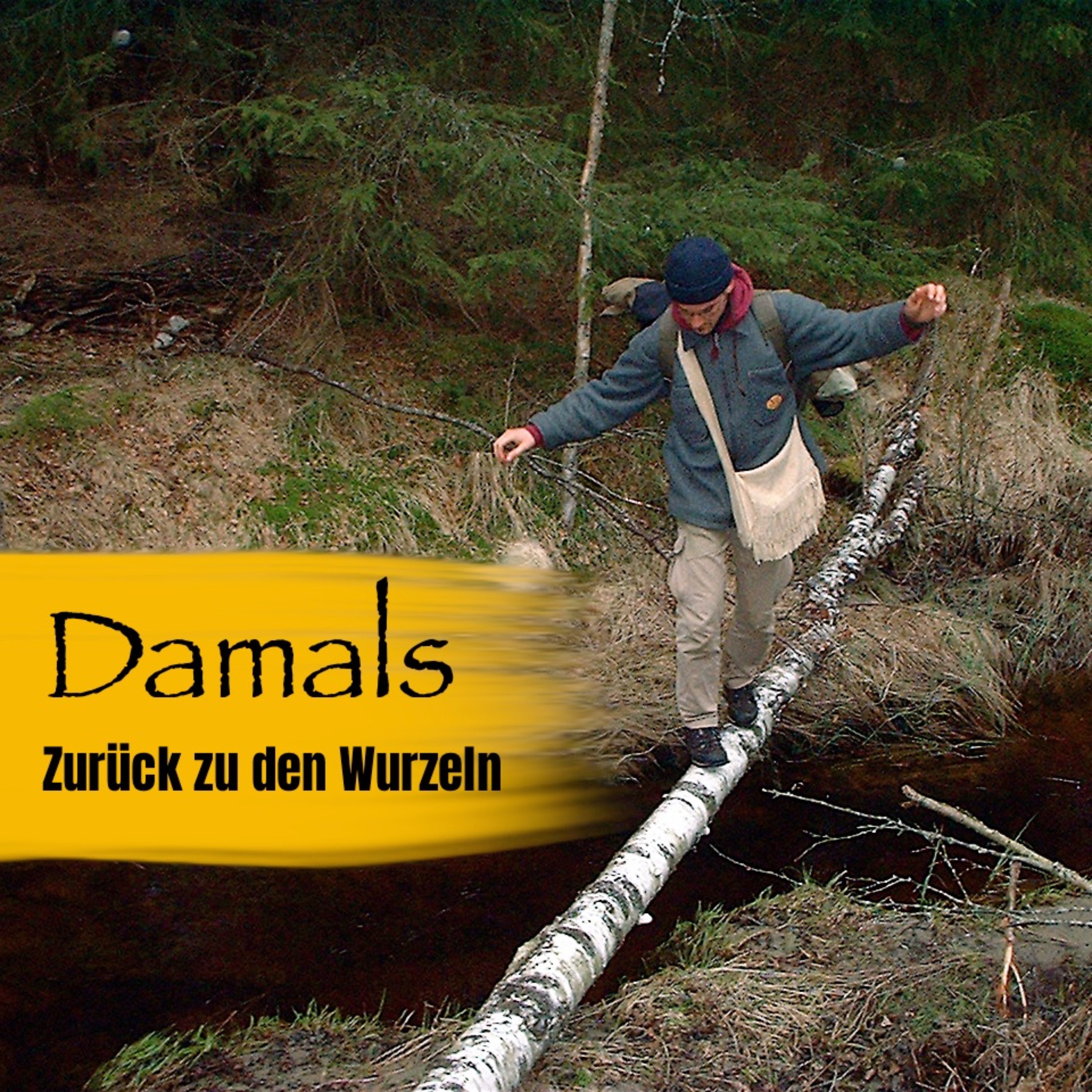 Damals – Eine Reise zu den Wurzeln der Wildnispädagogik episode artwork
