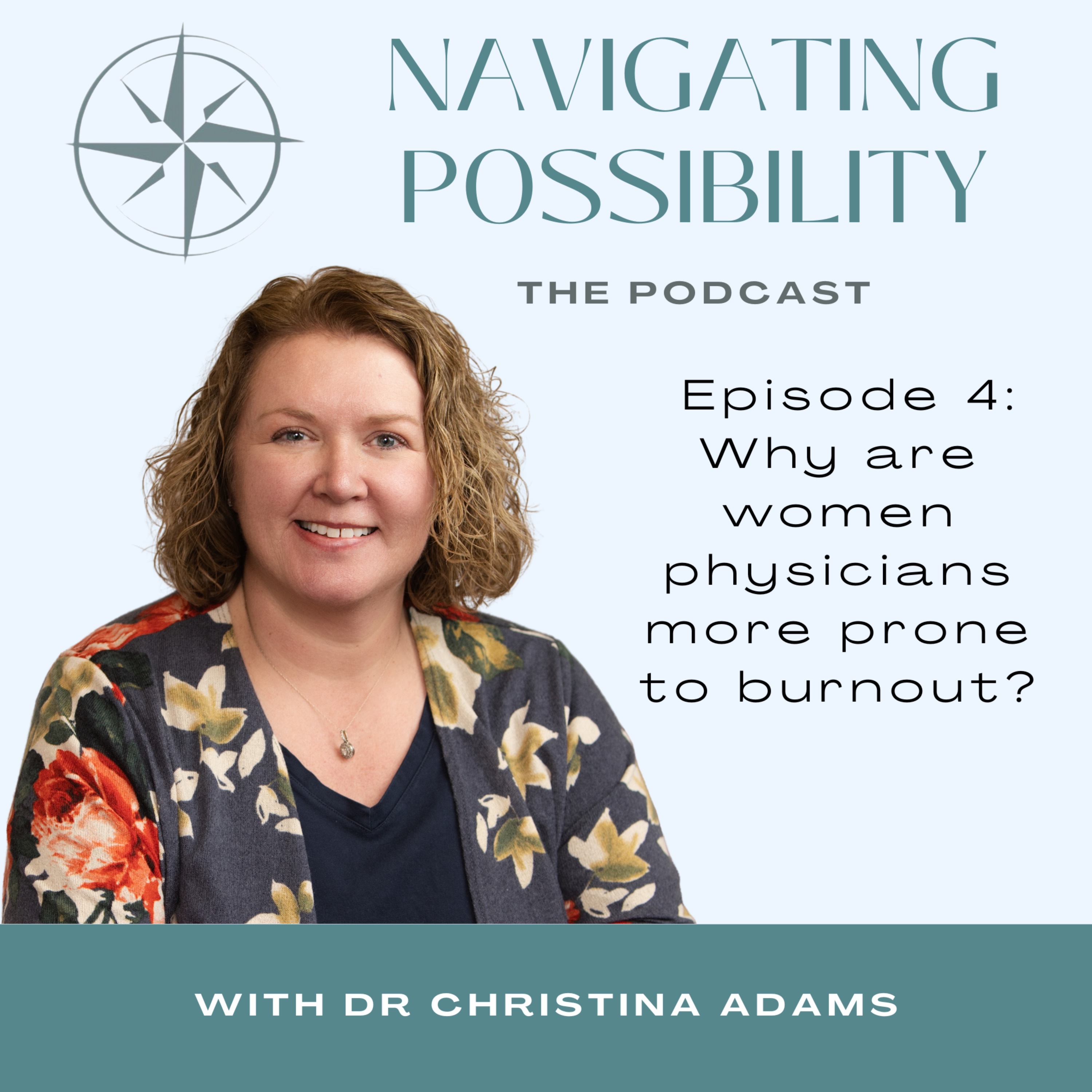 Episode 4:  Why are Women Physicians More Prone to Burnout? episode artwork