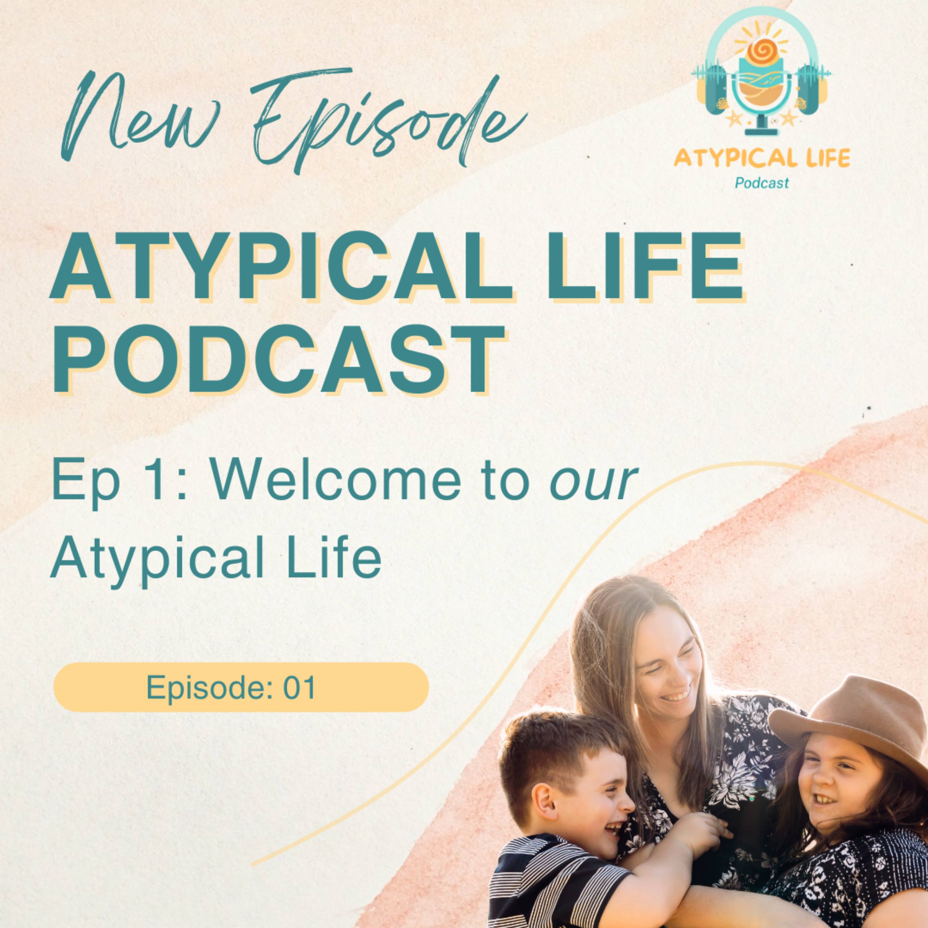 Atypical Life Podcast - Season 1, Episode 1: Introduction: Neurodivergent Parenting & Life episode artwork