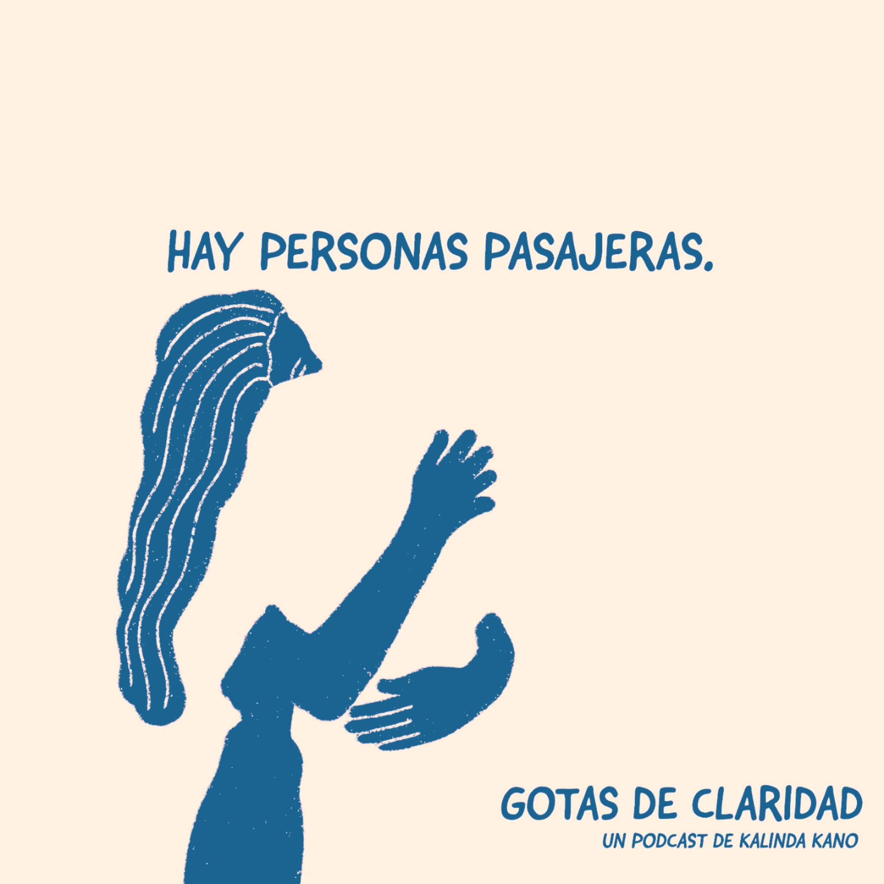 #9: Hay personas pasajeras