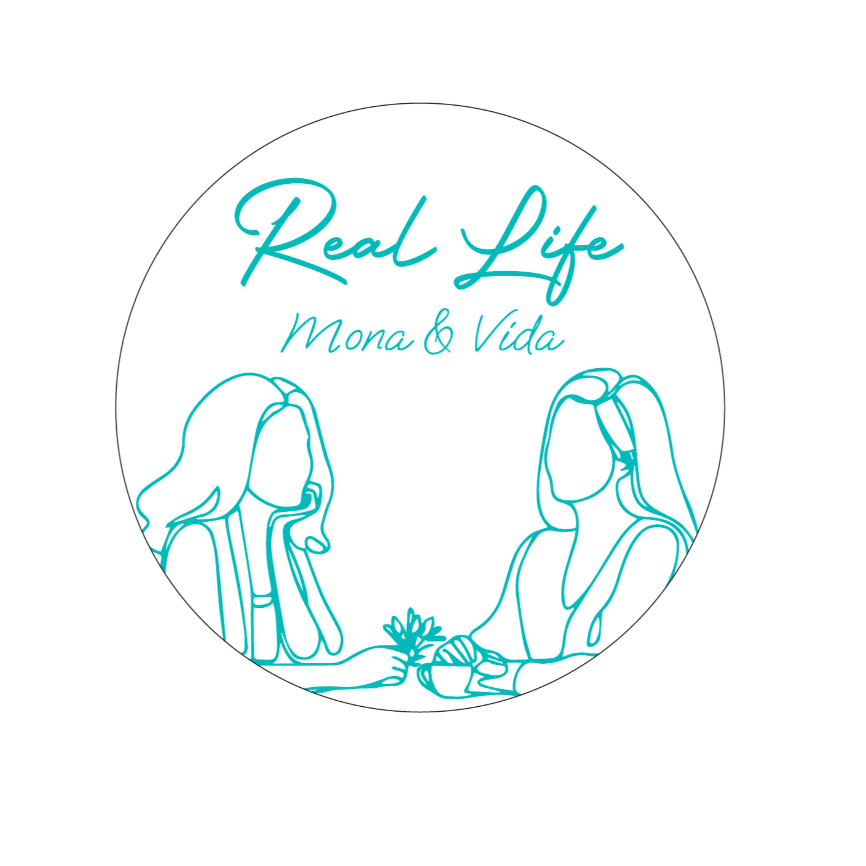 Real Life with Mona and Vida