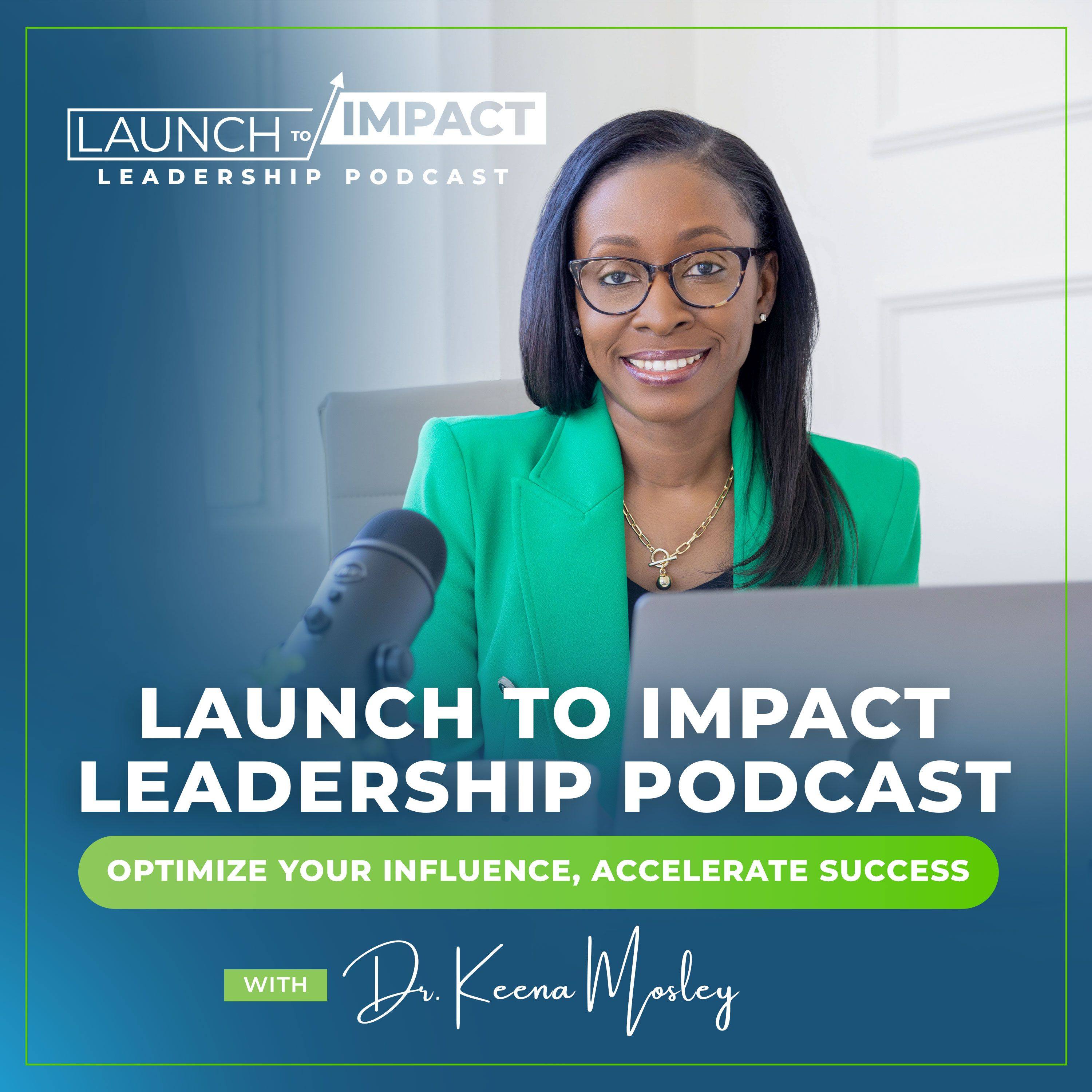 Launch to Impact Leadership Podcast