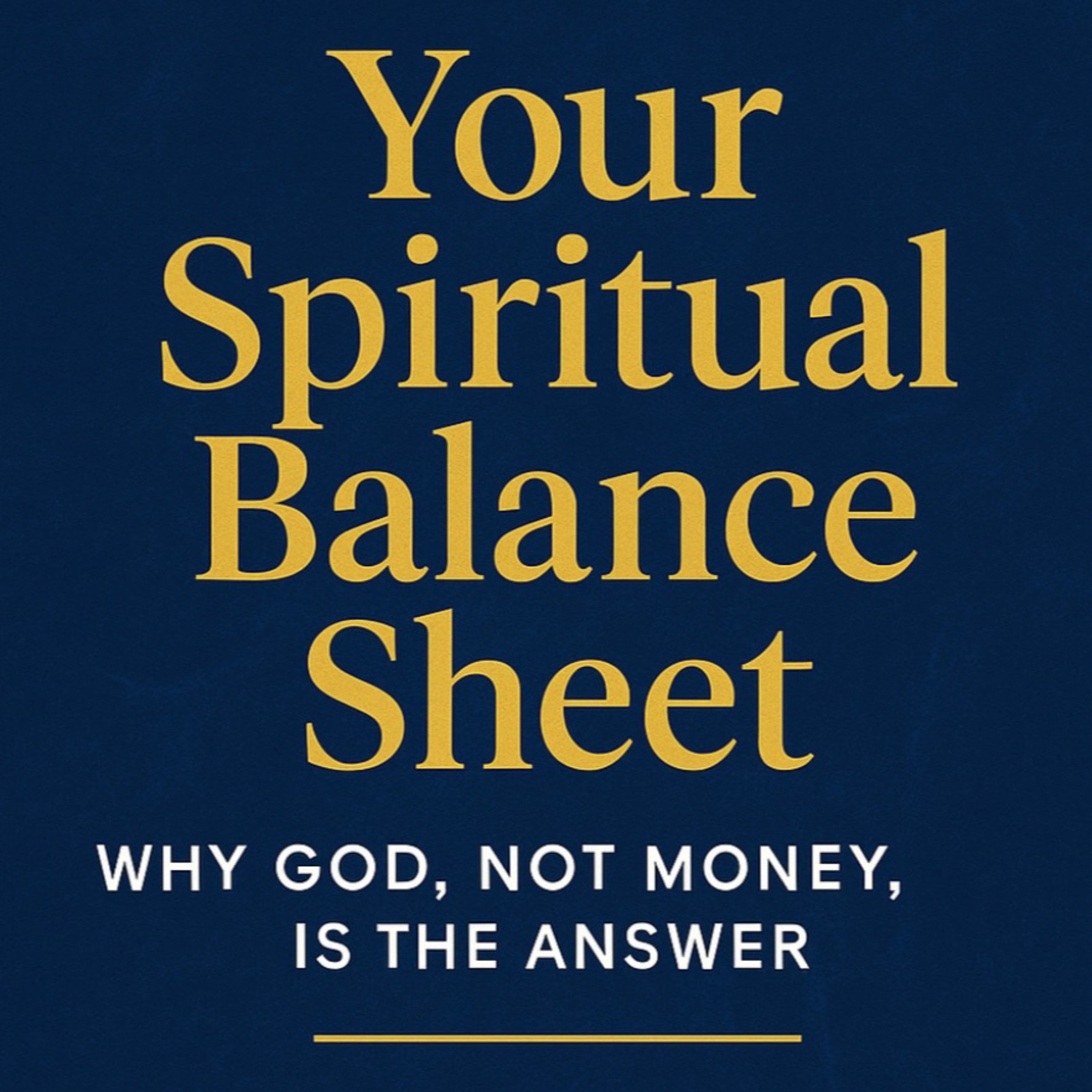 Spiritual Balance Sheet Warfare!