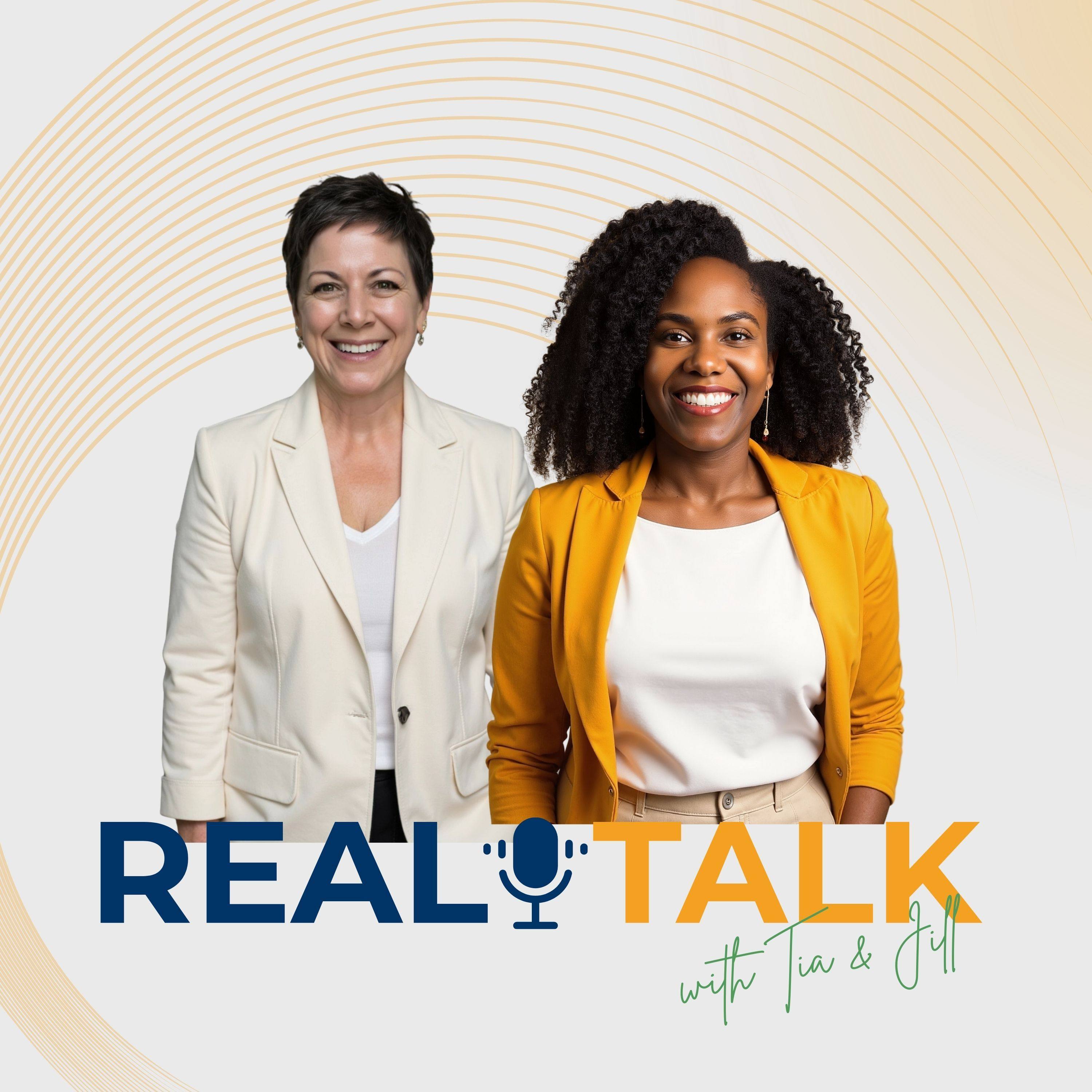 Real Talk with Tia & Jill