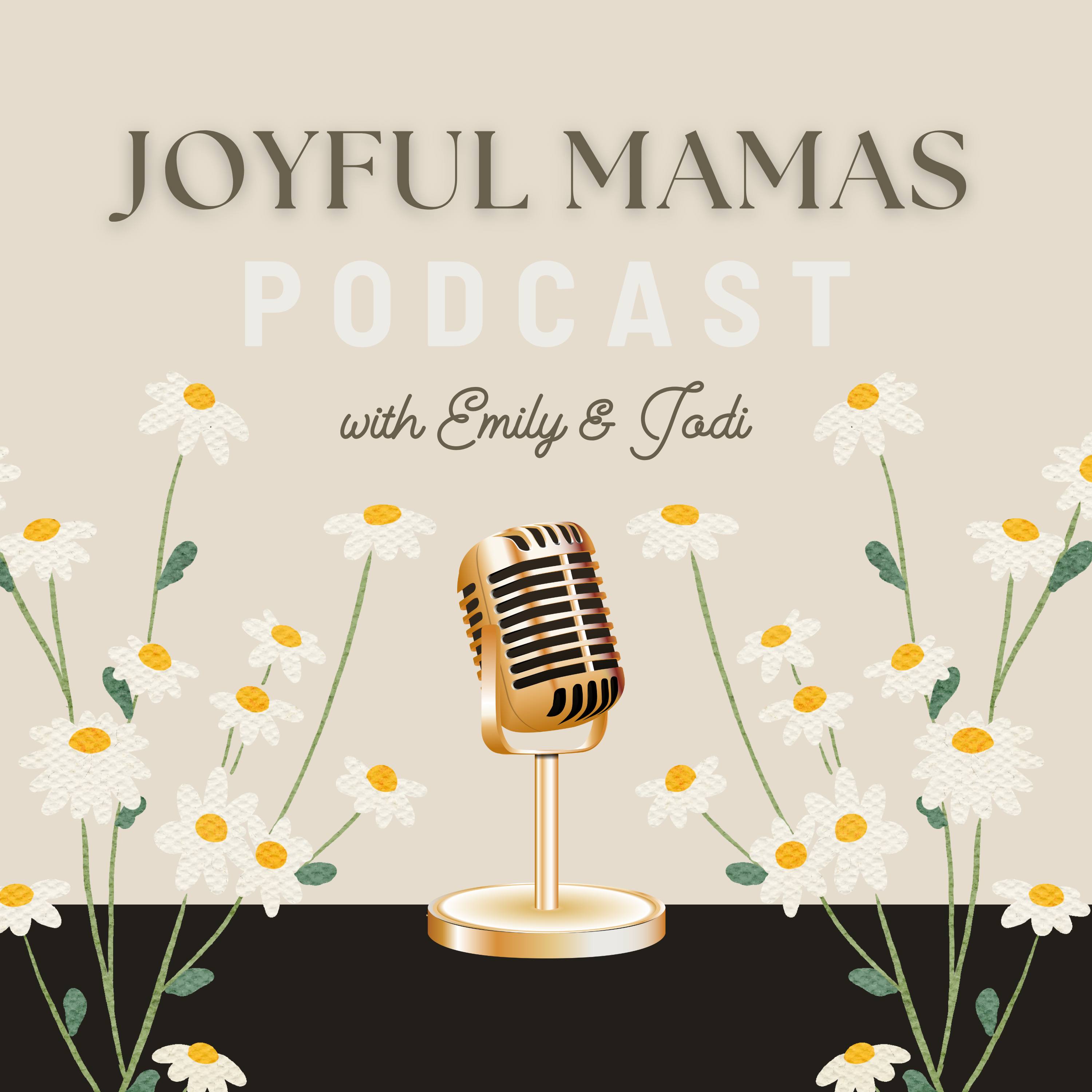 The Joyful Mamas Podcast