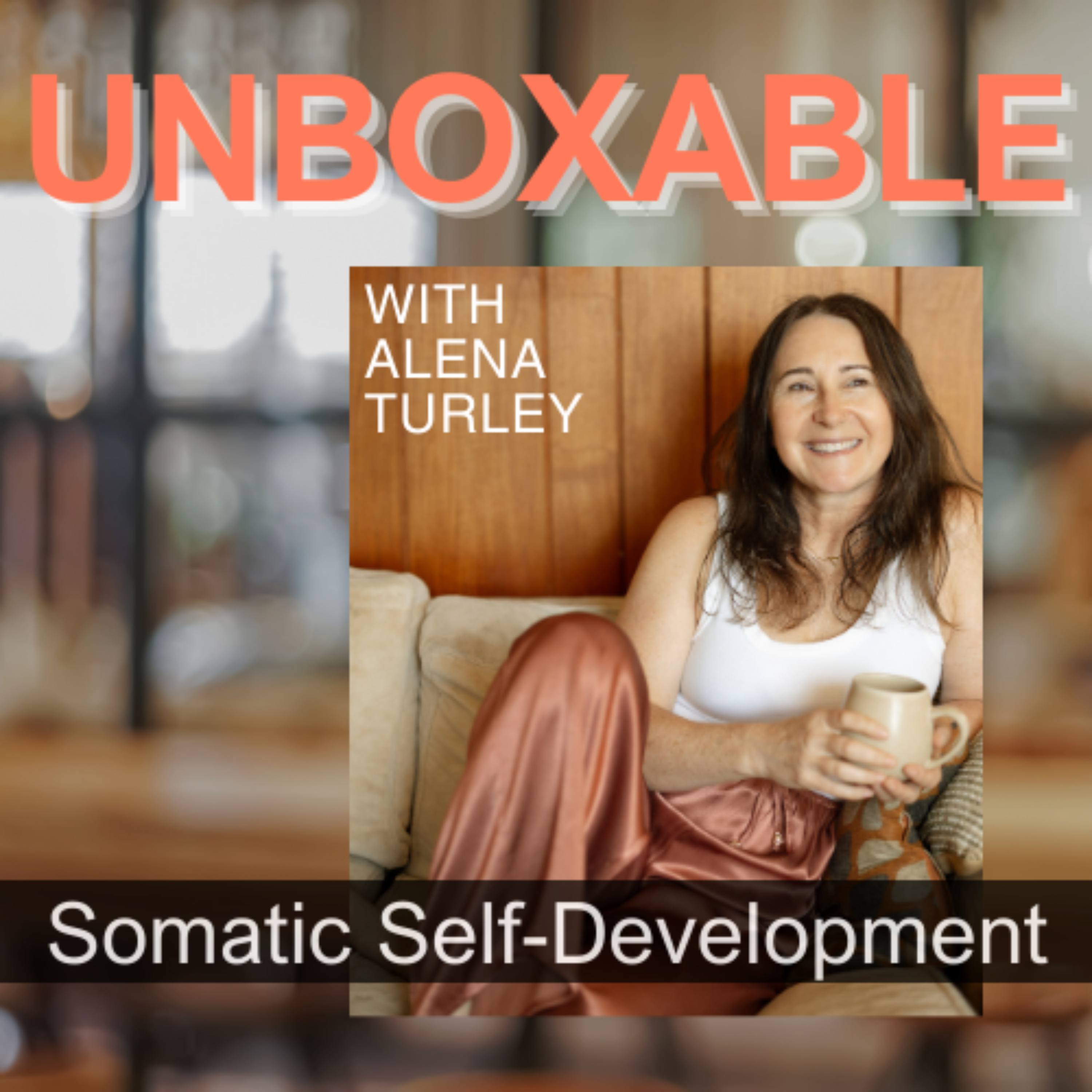 Unboxable — Somatic Self Development