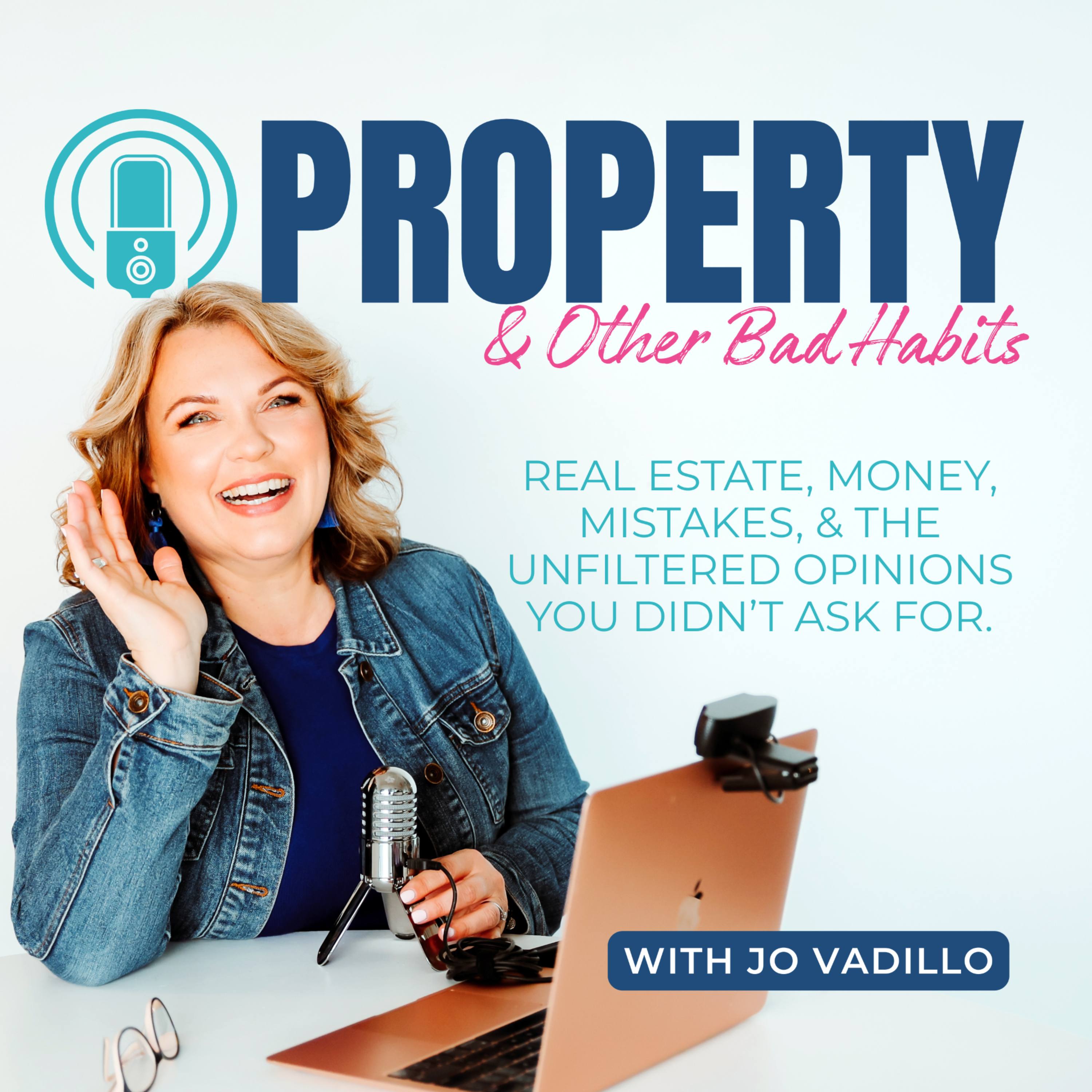 Property & Other Bad Habits