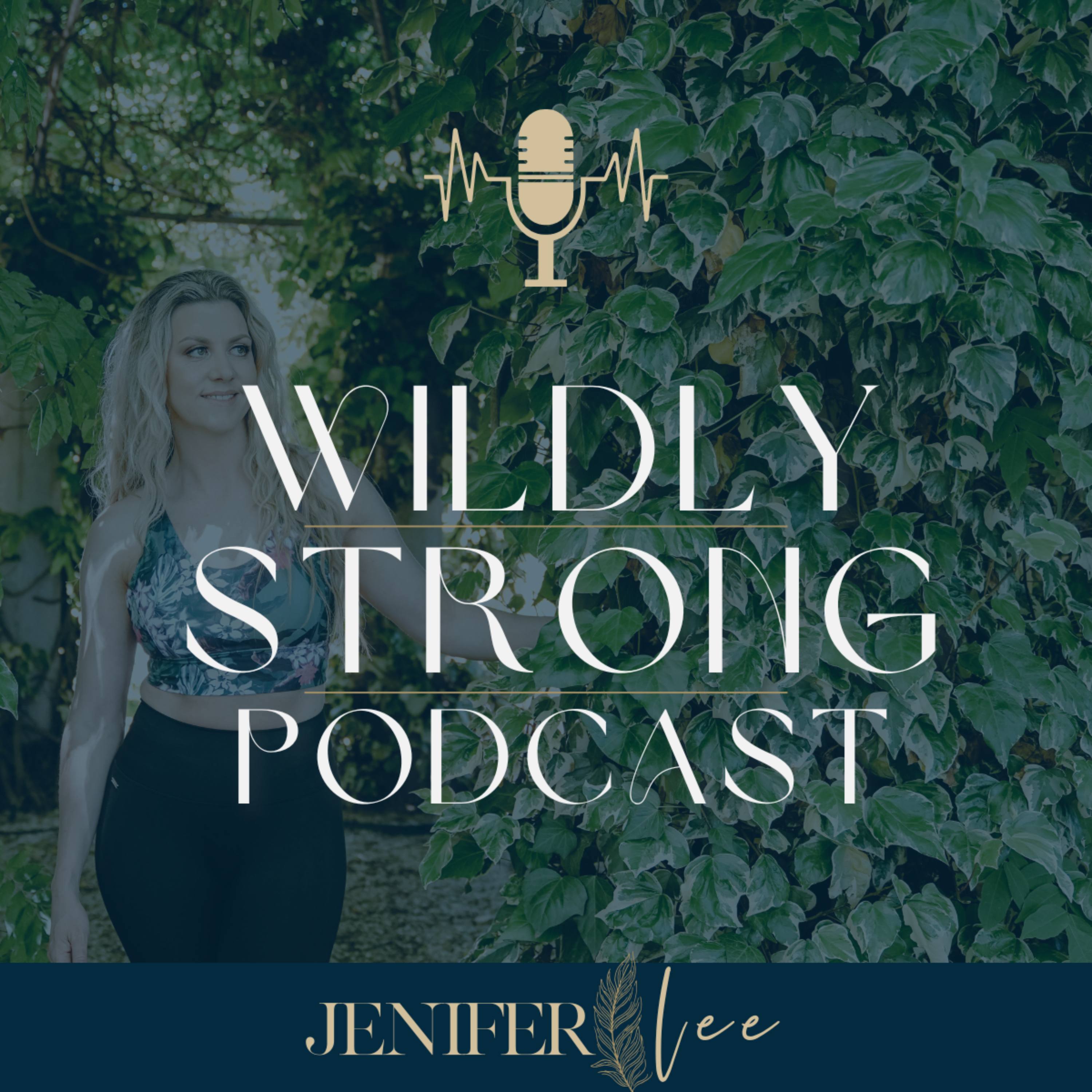 Wildly Strong Podcast
