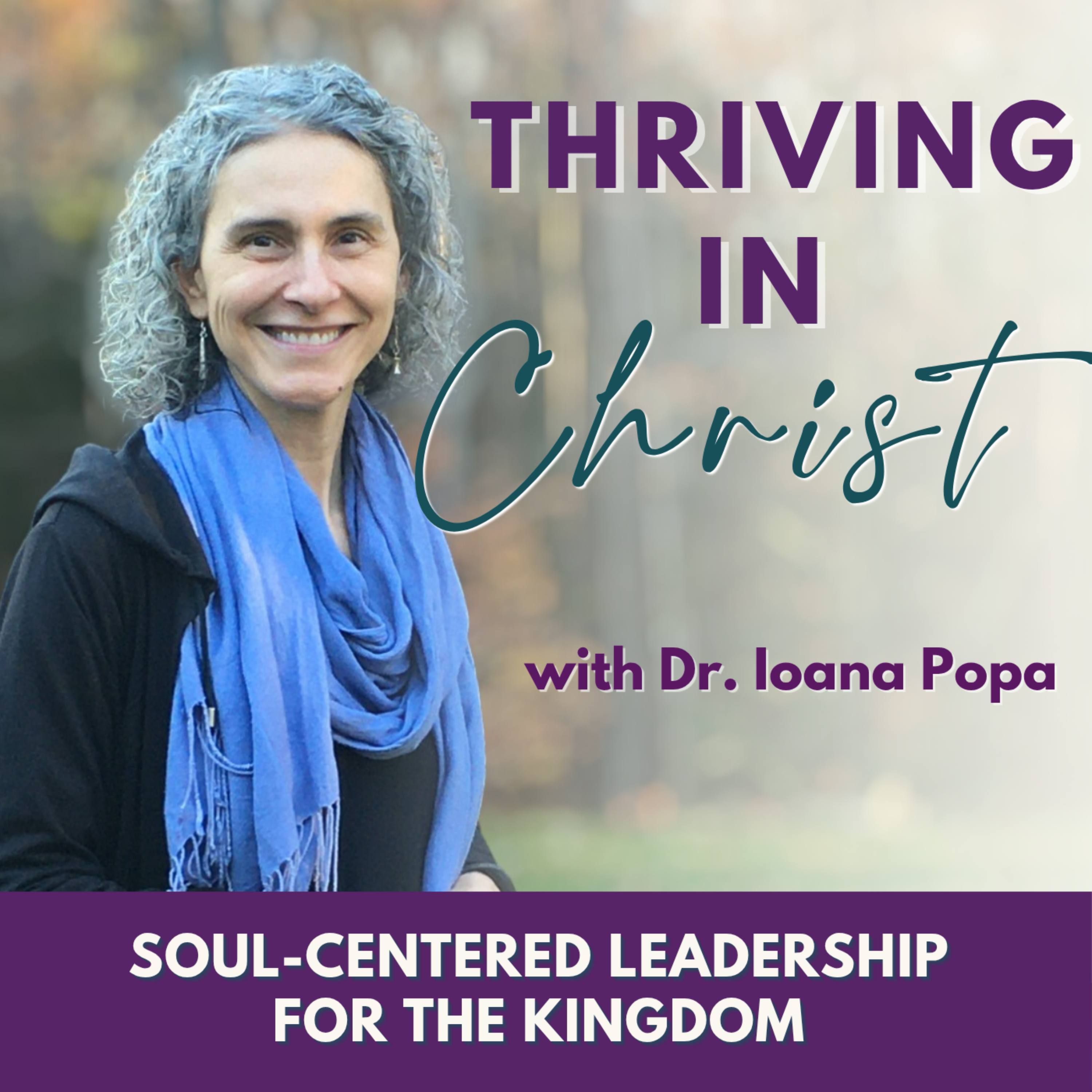 Thriving in Christ | Christian Women Professionals & Servant Leaders: Burnout, Stress, Leadership & Inner Alignment