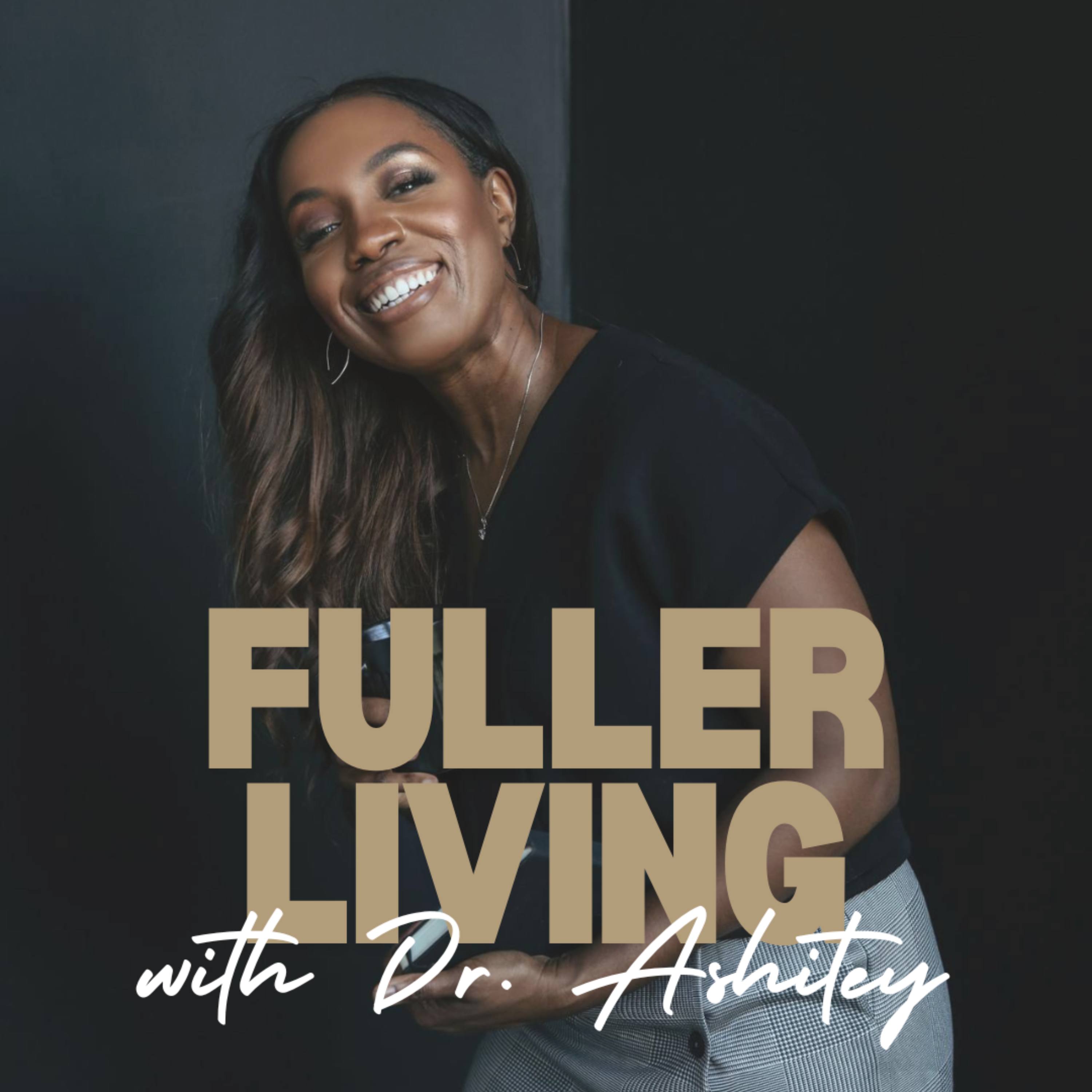 Fuller Living with Dr. Ashitey