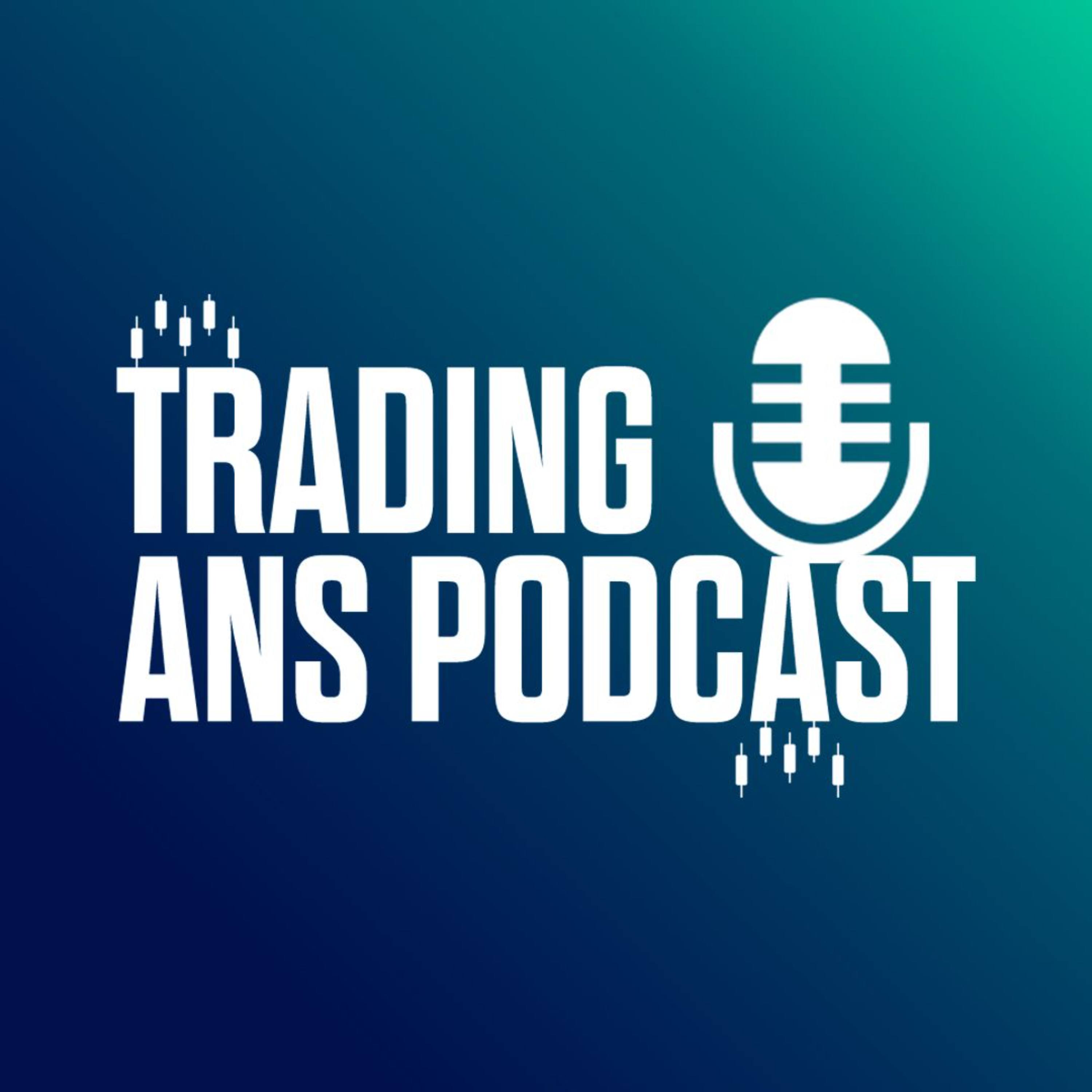Trading Ans Podcast