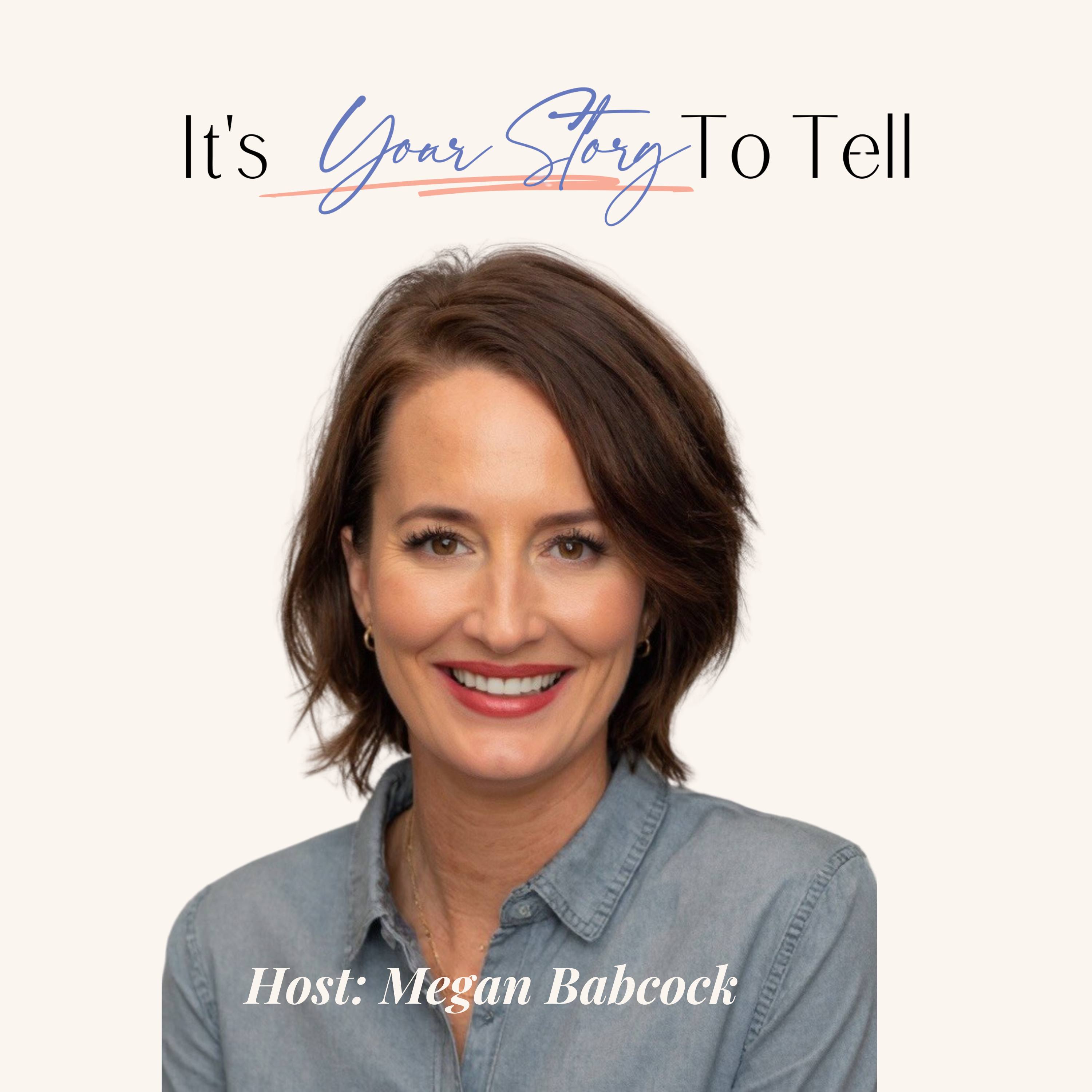 It's Your Story To Tell