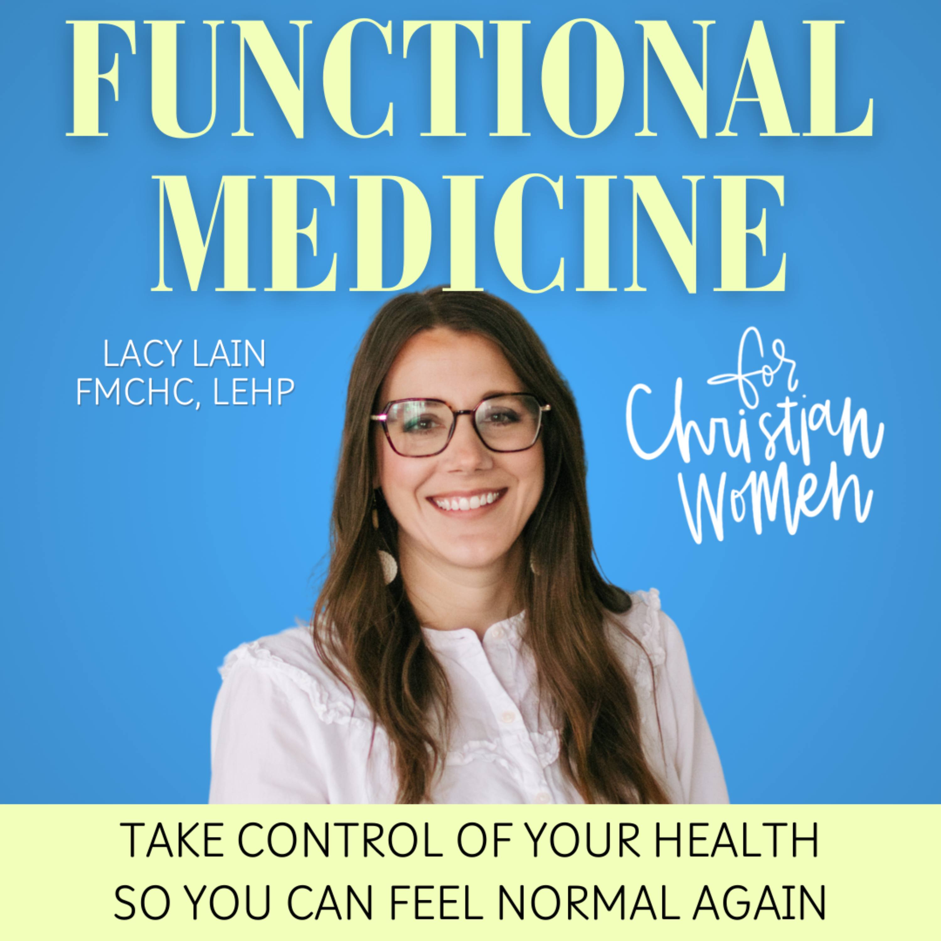 58. Why One Lab Marker Isn’t Enough: The Truth About Your Immune Function — Functional Medicine for Christian Women | natural medicine, blood sugar, bloating, gut health, blood test, insulin resistance cover